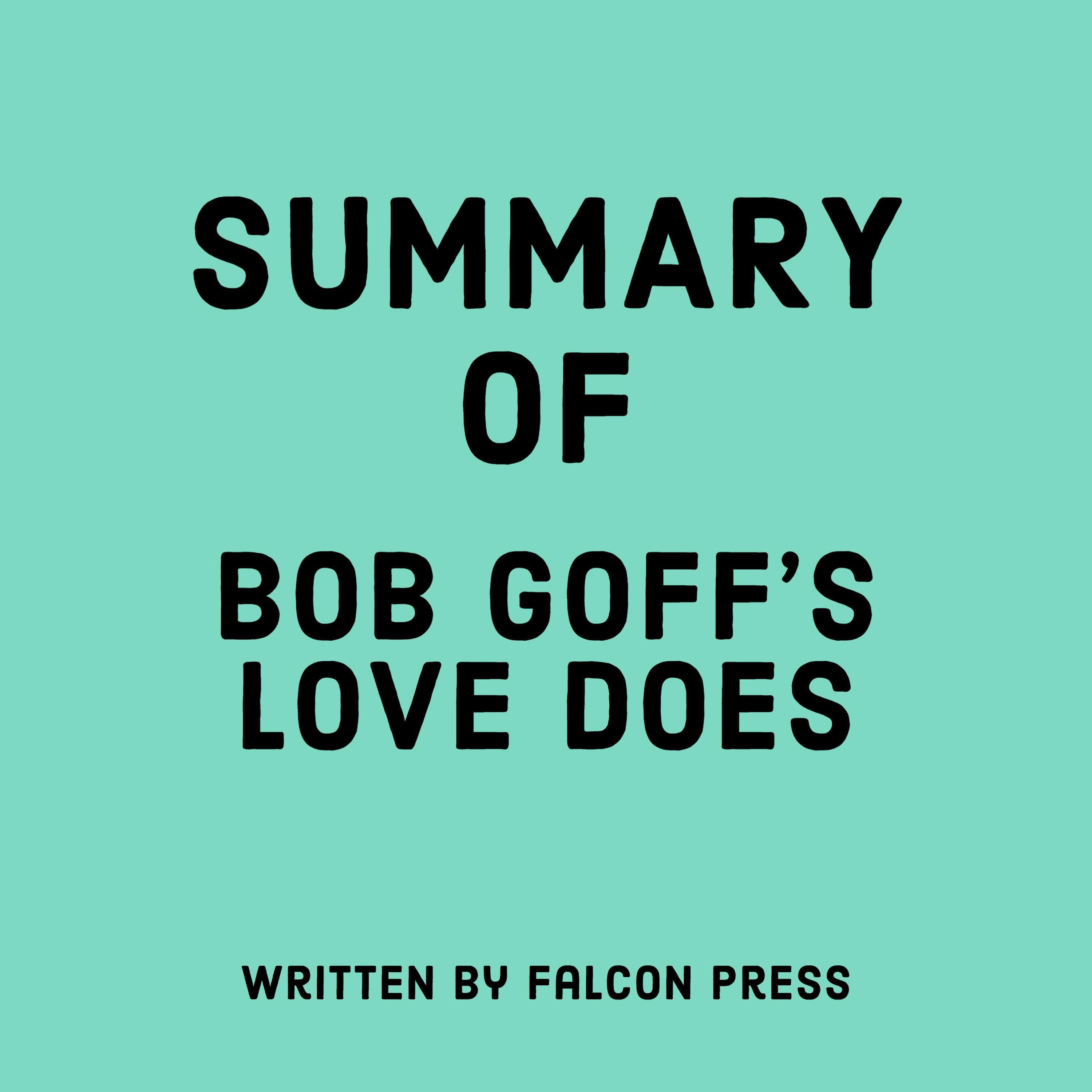 Summary of Bob Goff's Love Does