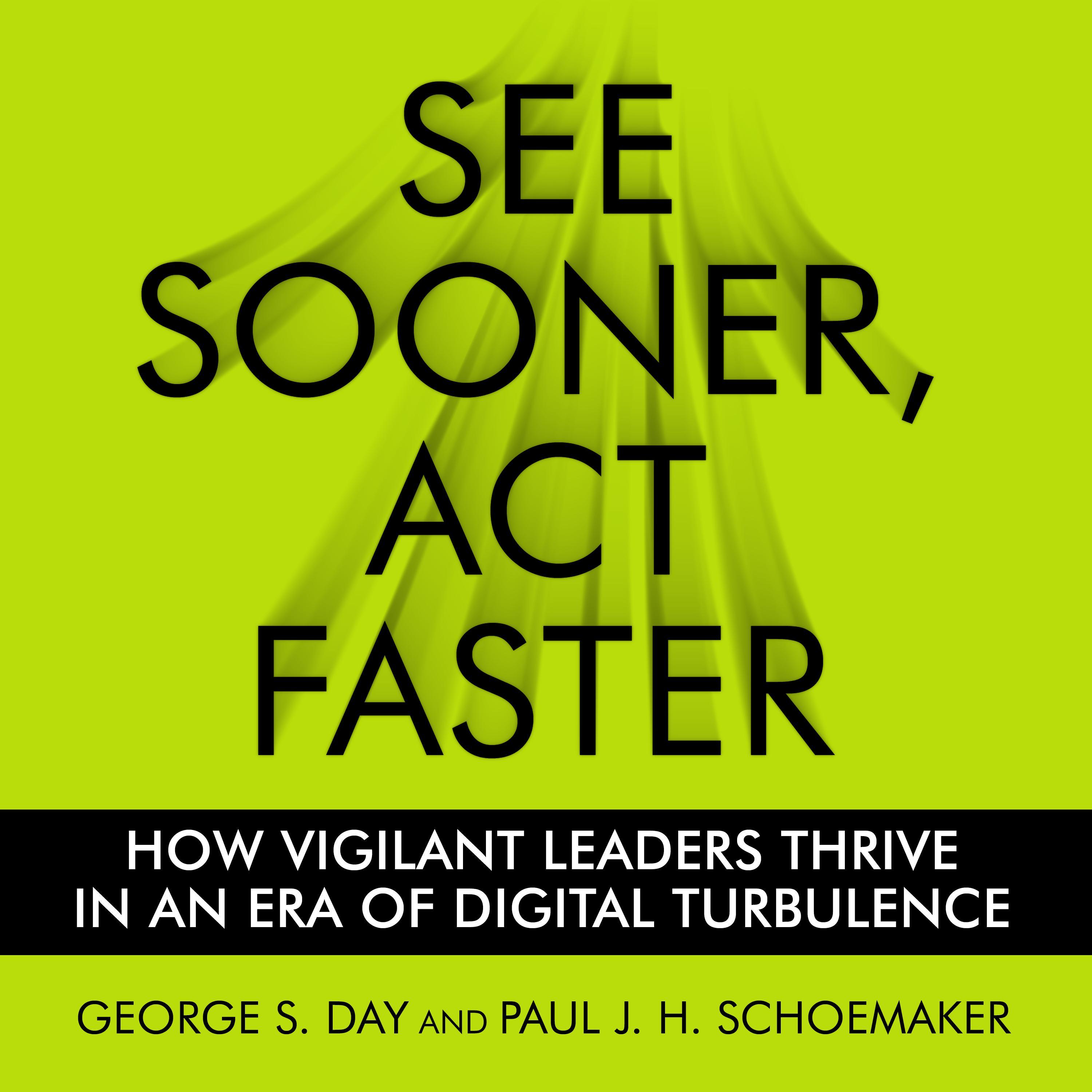 See Sooner, Act Faster