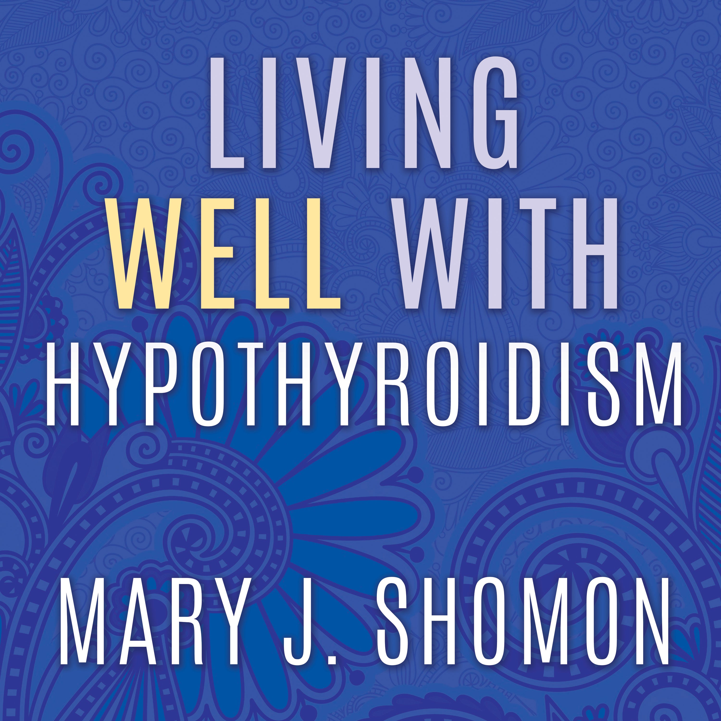 Living Well with Hypothyroidism