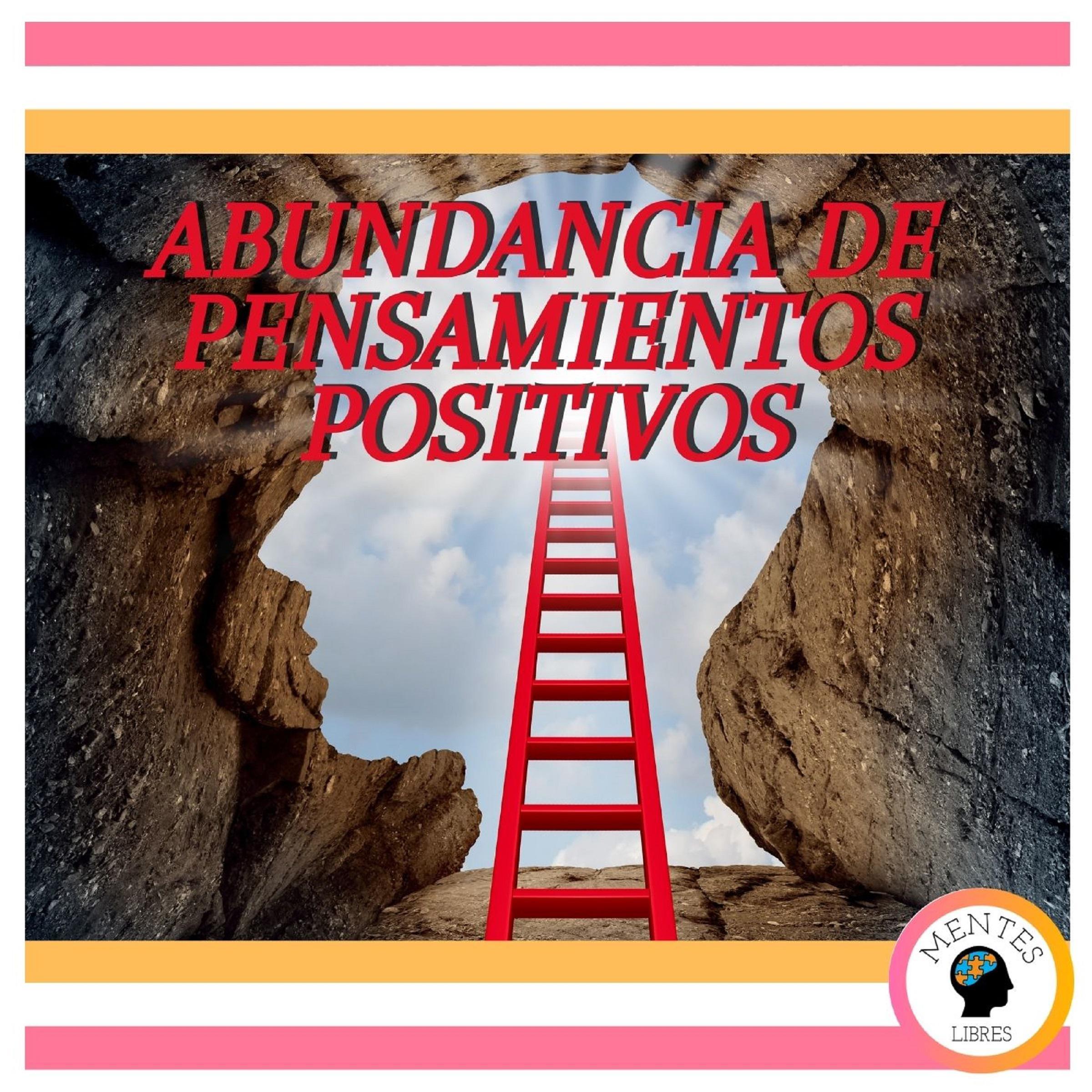 Abundancia De Pensamientos Positivos