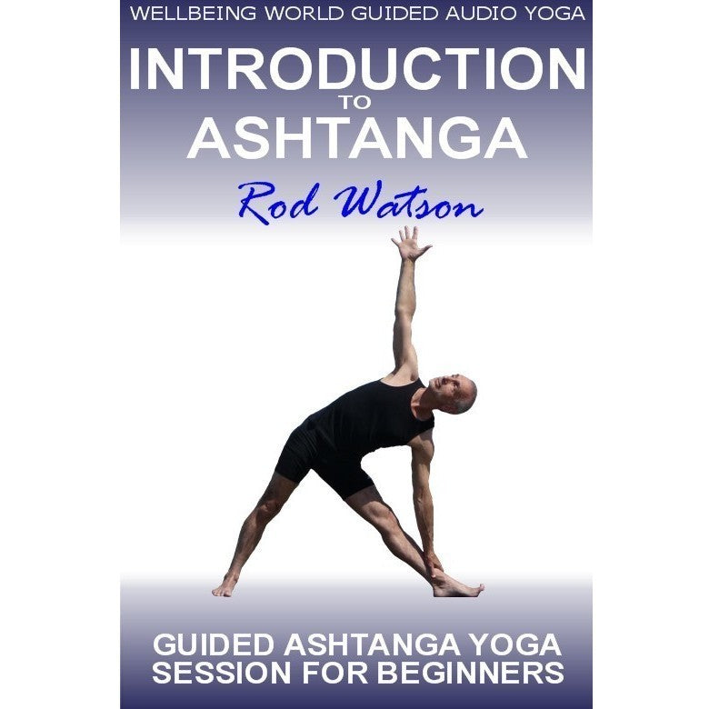 Introduction to Ashtanga Yoga by Rod Watson