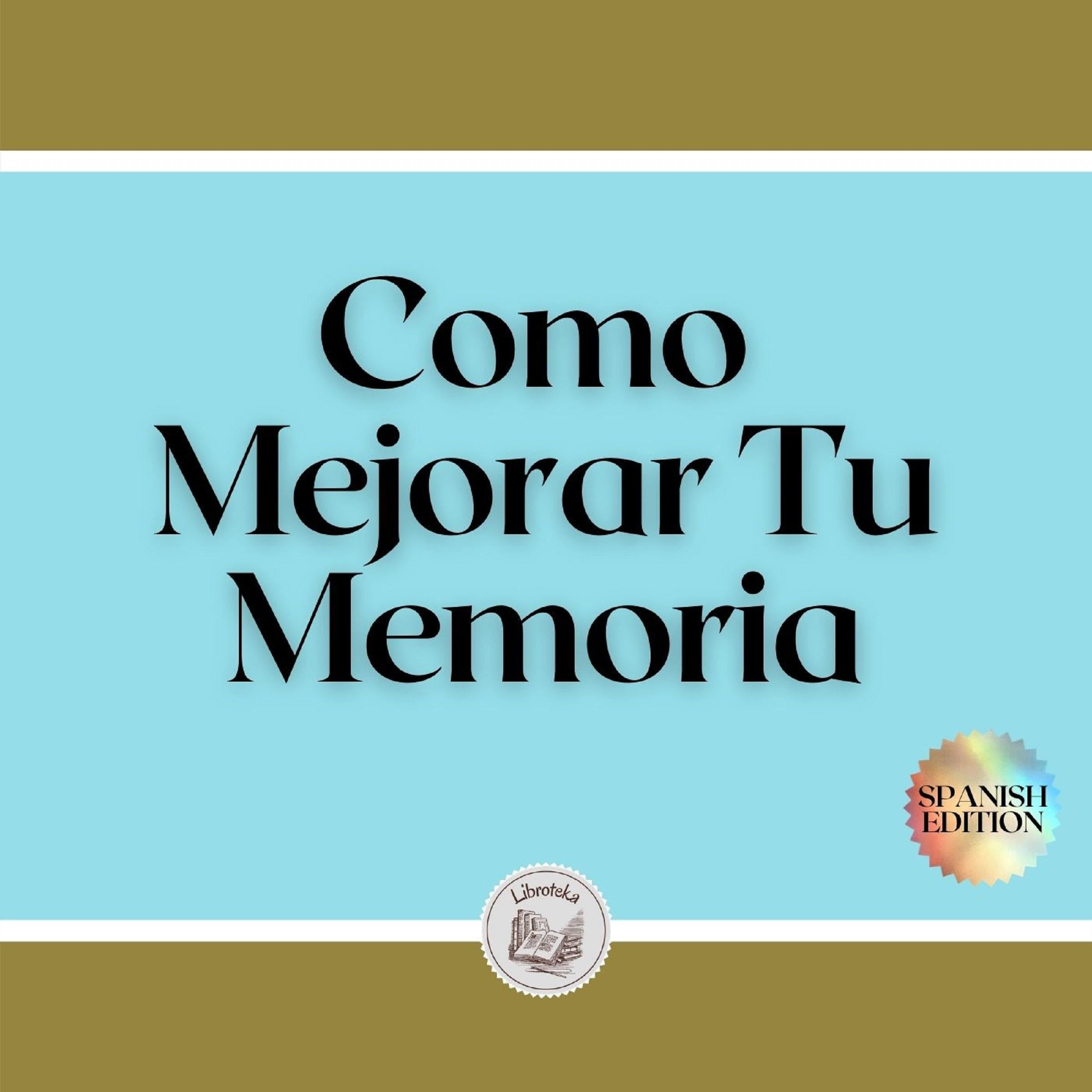 Como Mejorar Tu Memoria