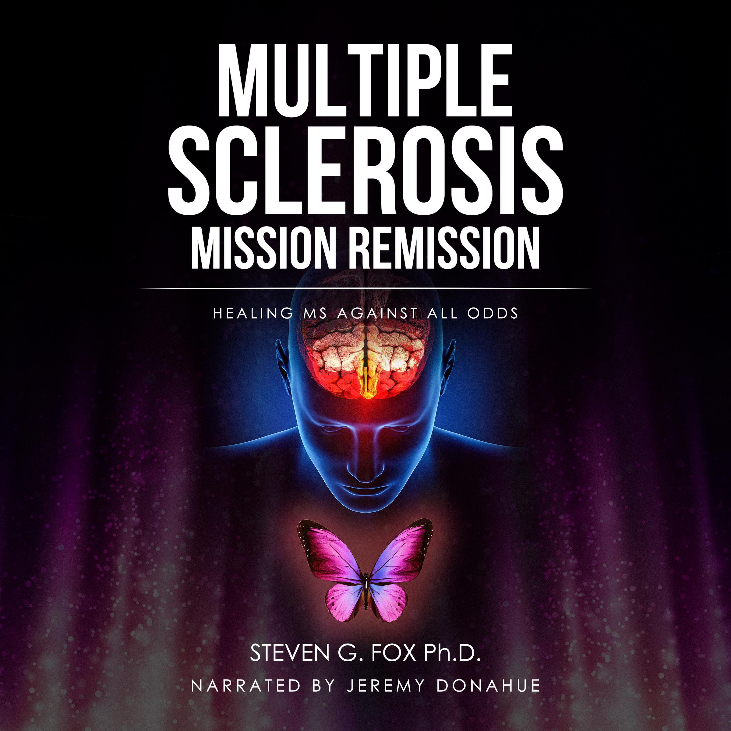 Multiple Sclerosis Mission Remission: Healing MS Against All Odds