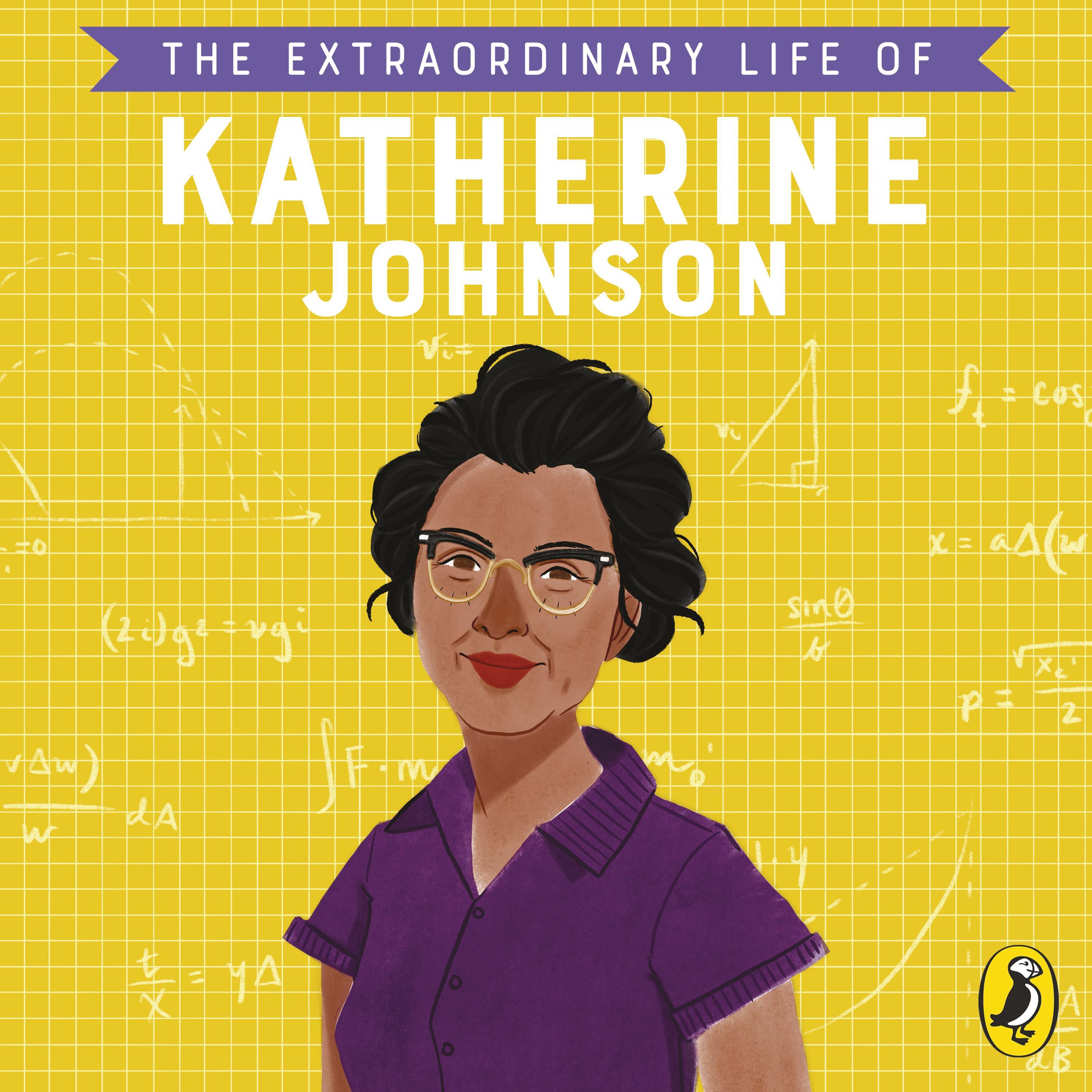 The Extraordinary Life of Katherine Johnson