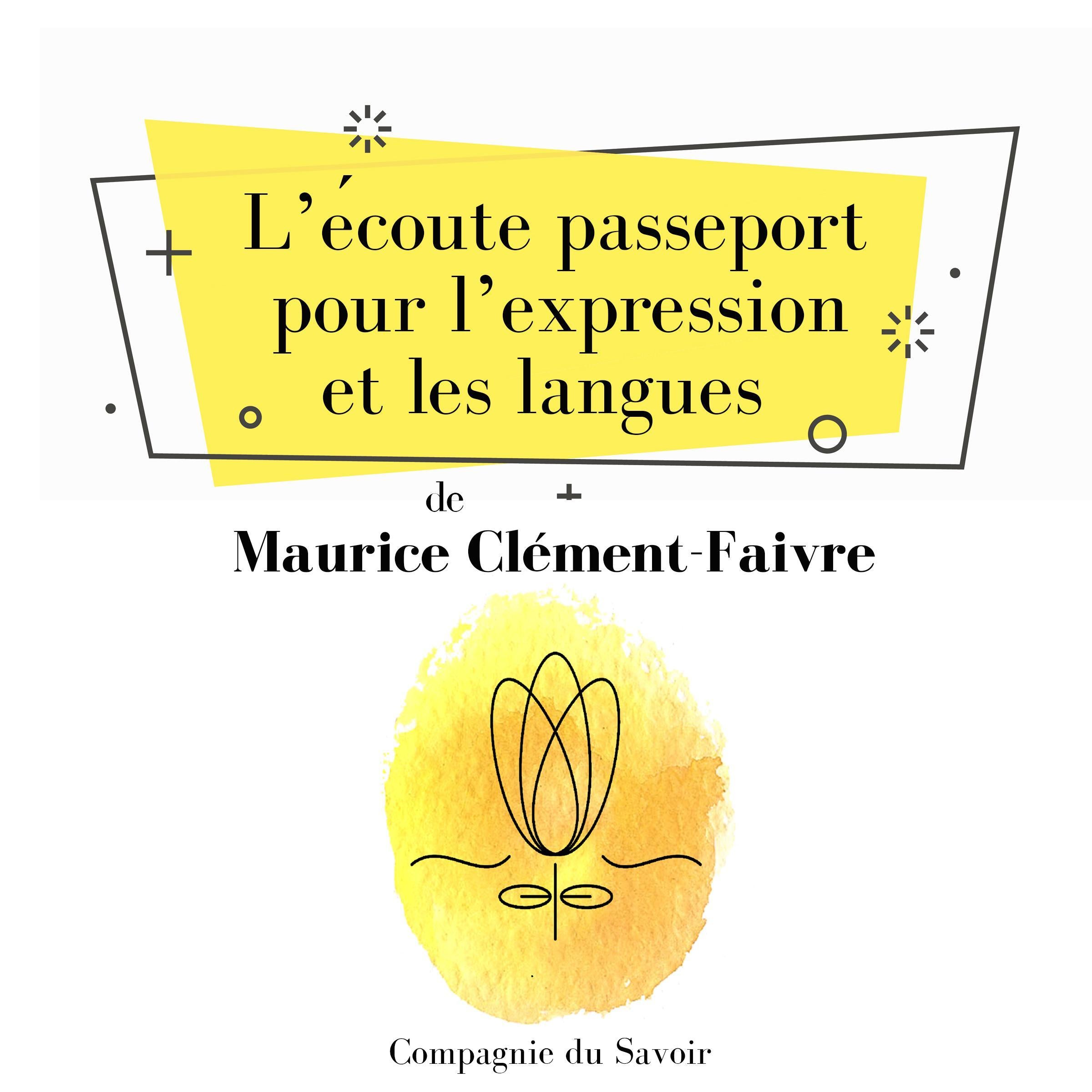 L?e?coute, passeport pour l?expression et les langues