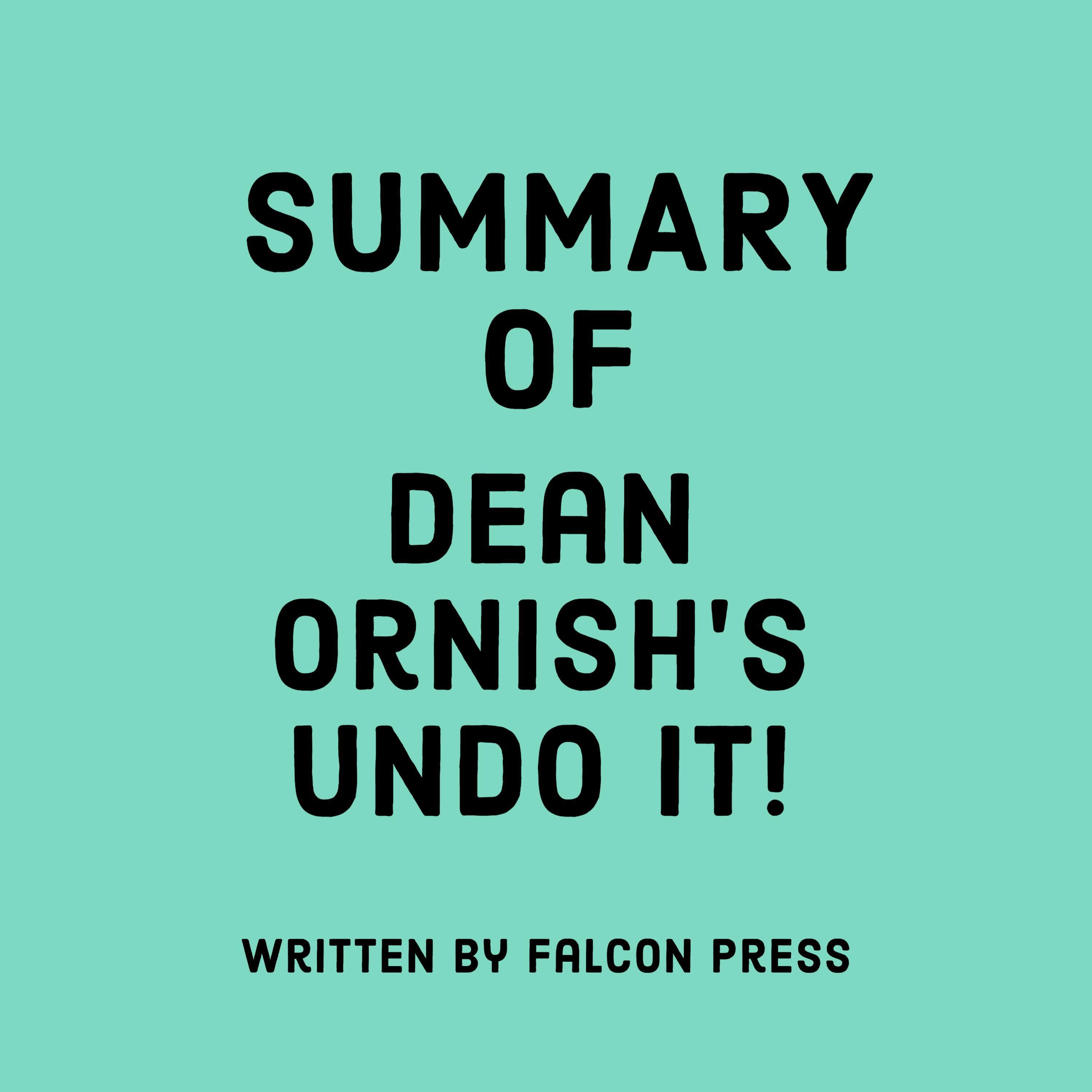 Summary of Dean Ornish's Undo It!