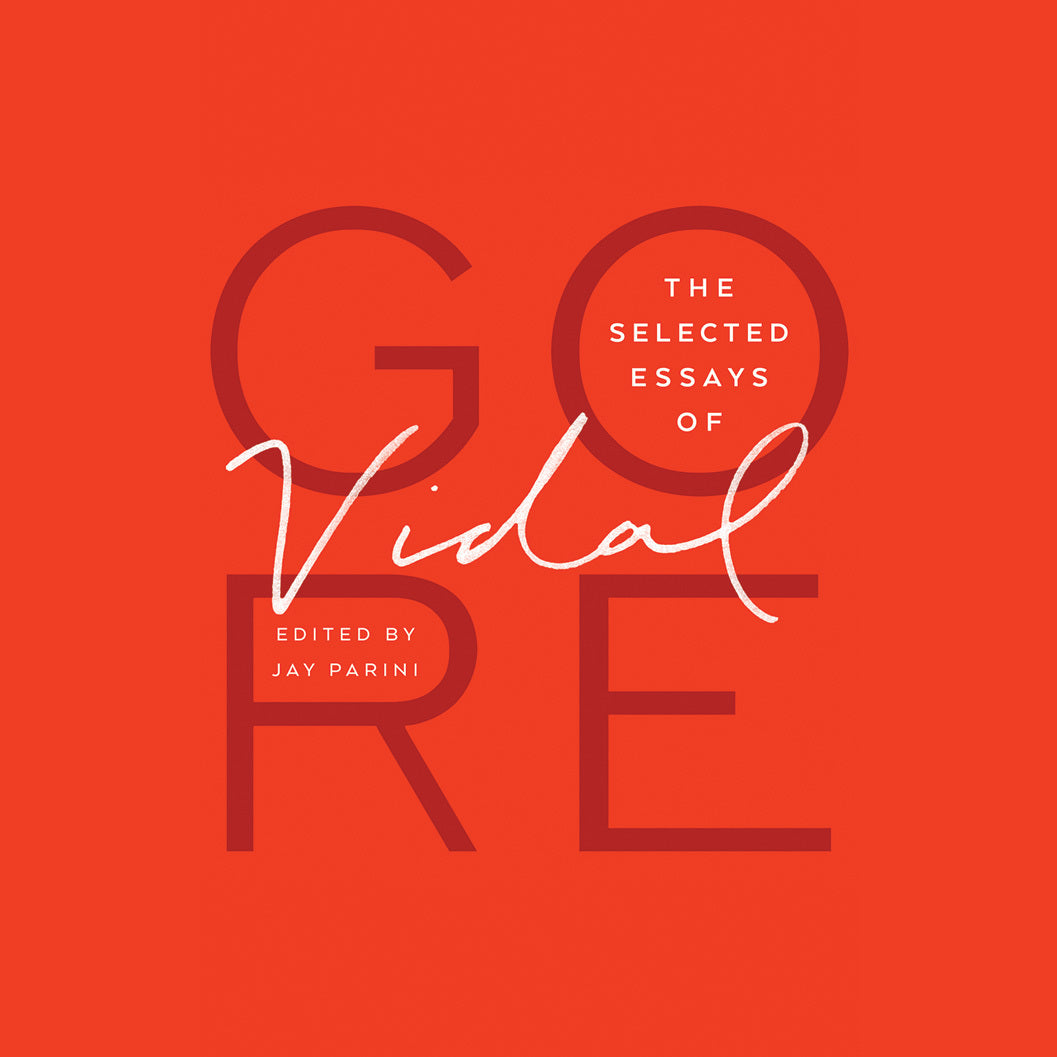 The Selected Essays of Gore Vidal