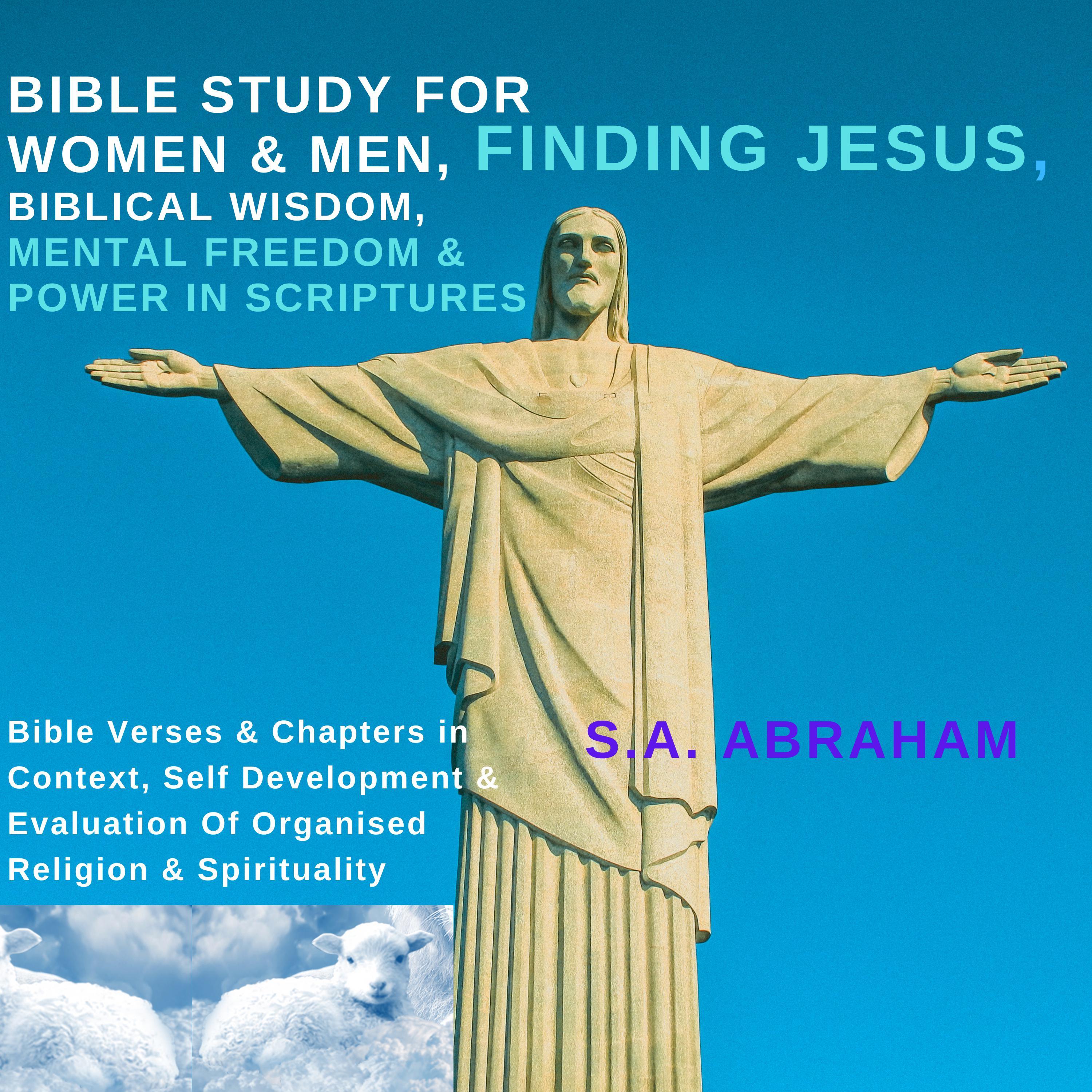 Bible Study For Women & Men, Finding Jesus, Biblical Wisdom, Mental Freedom & Power In Scriptures