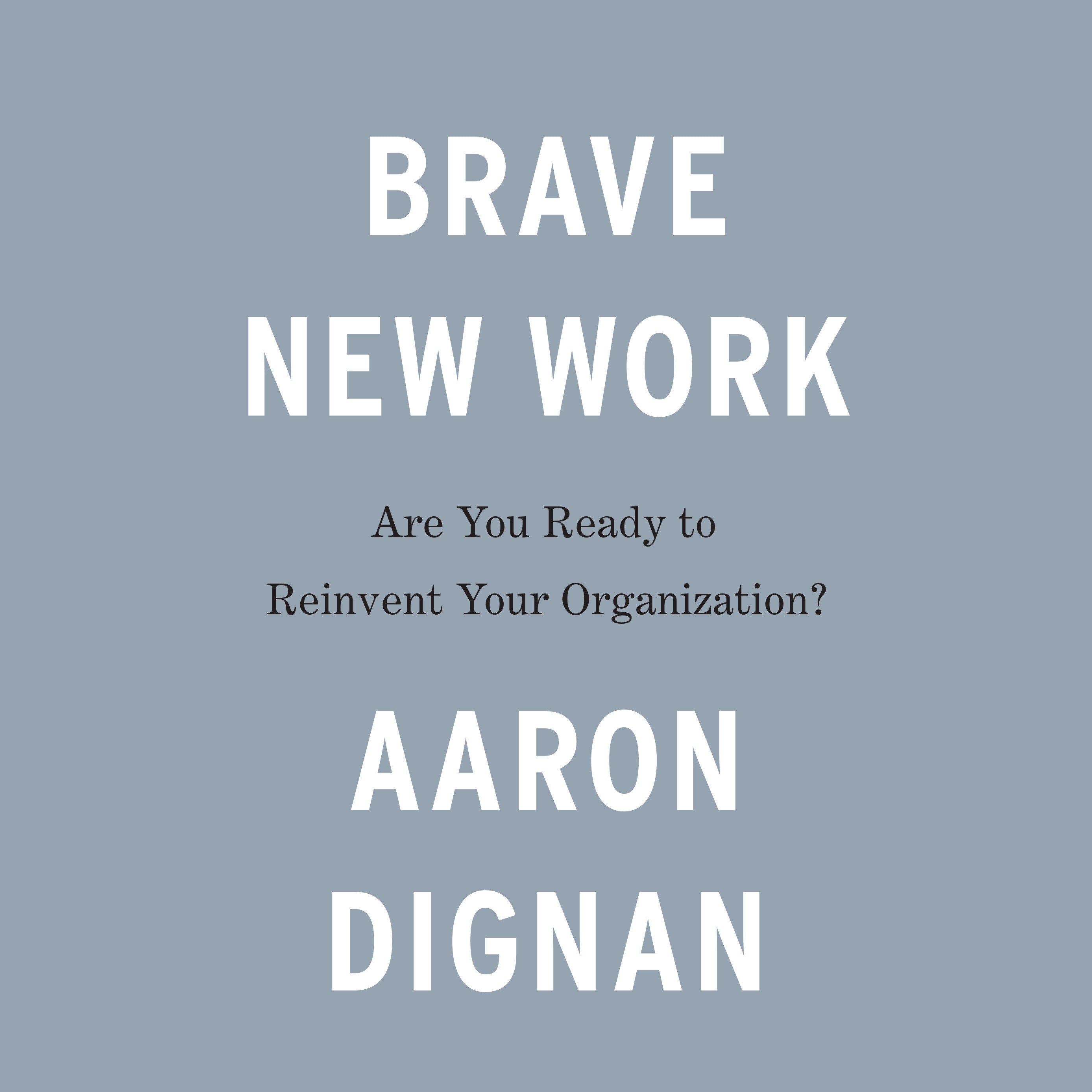 Brave New Work