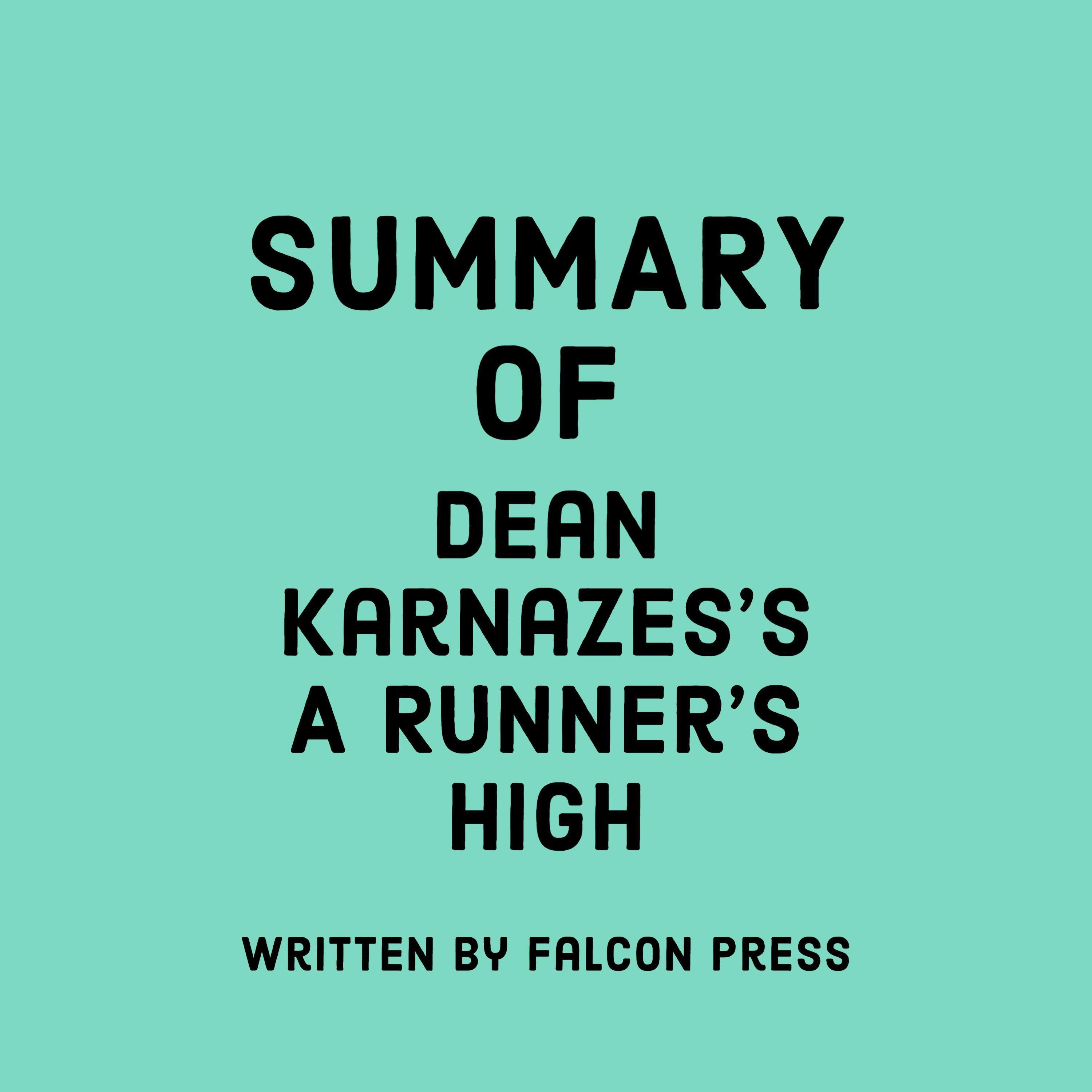 Summary of Dean Karnazes's A Runner’s High