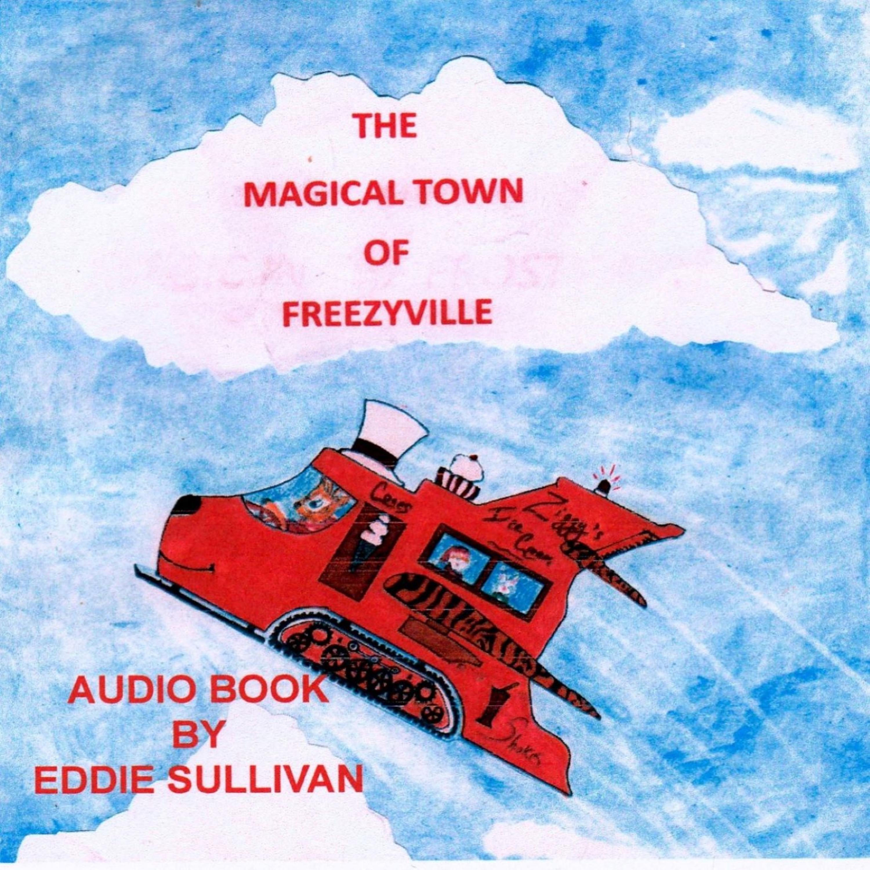 The Magical Town Of Freezyville