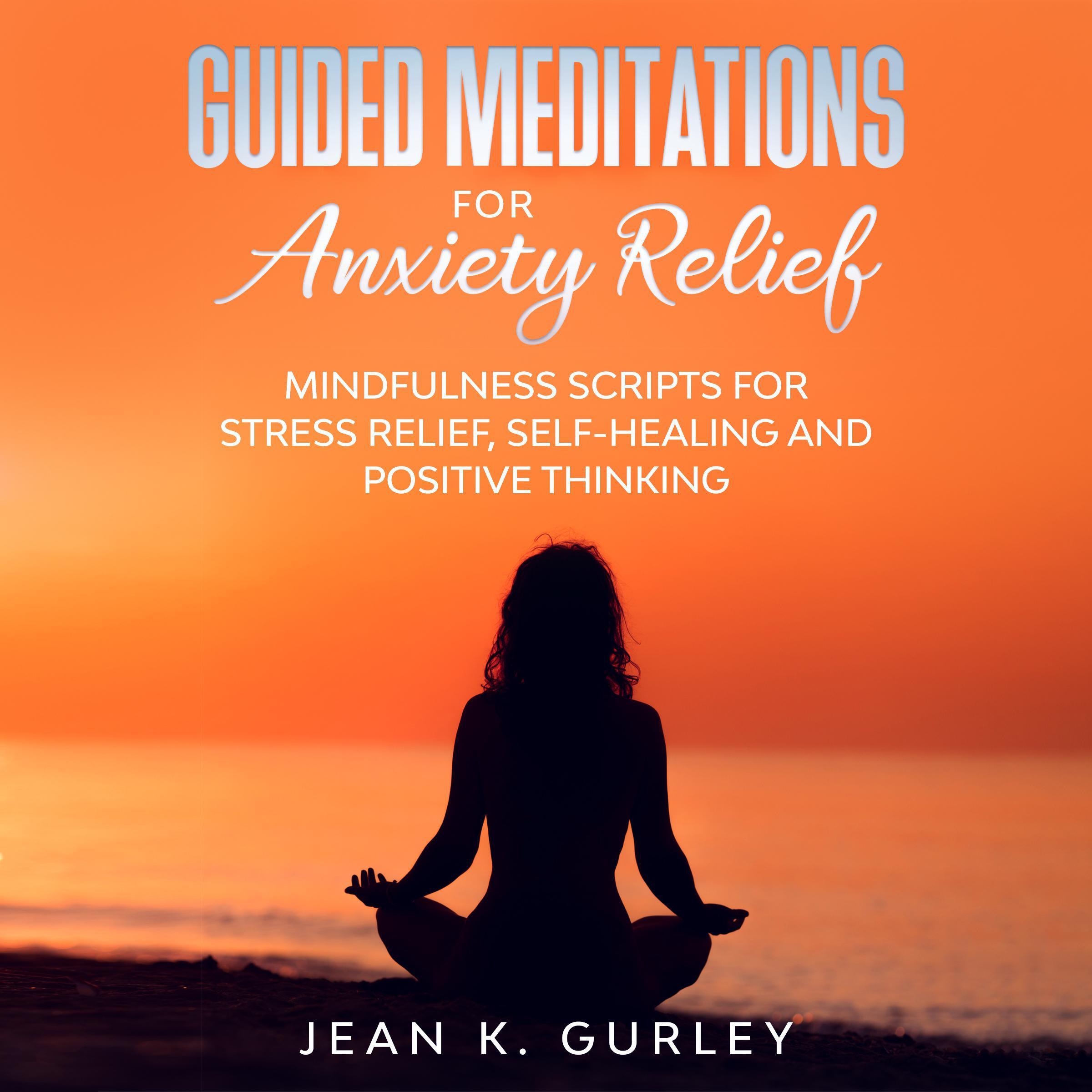 Guided Meditations for Anxiety Relief