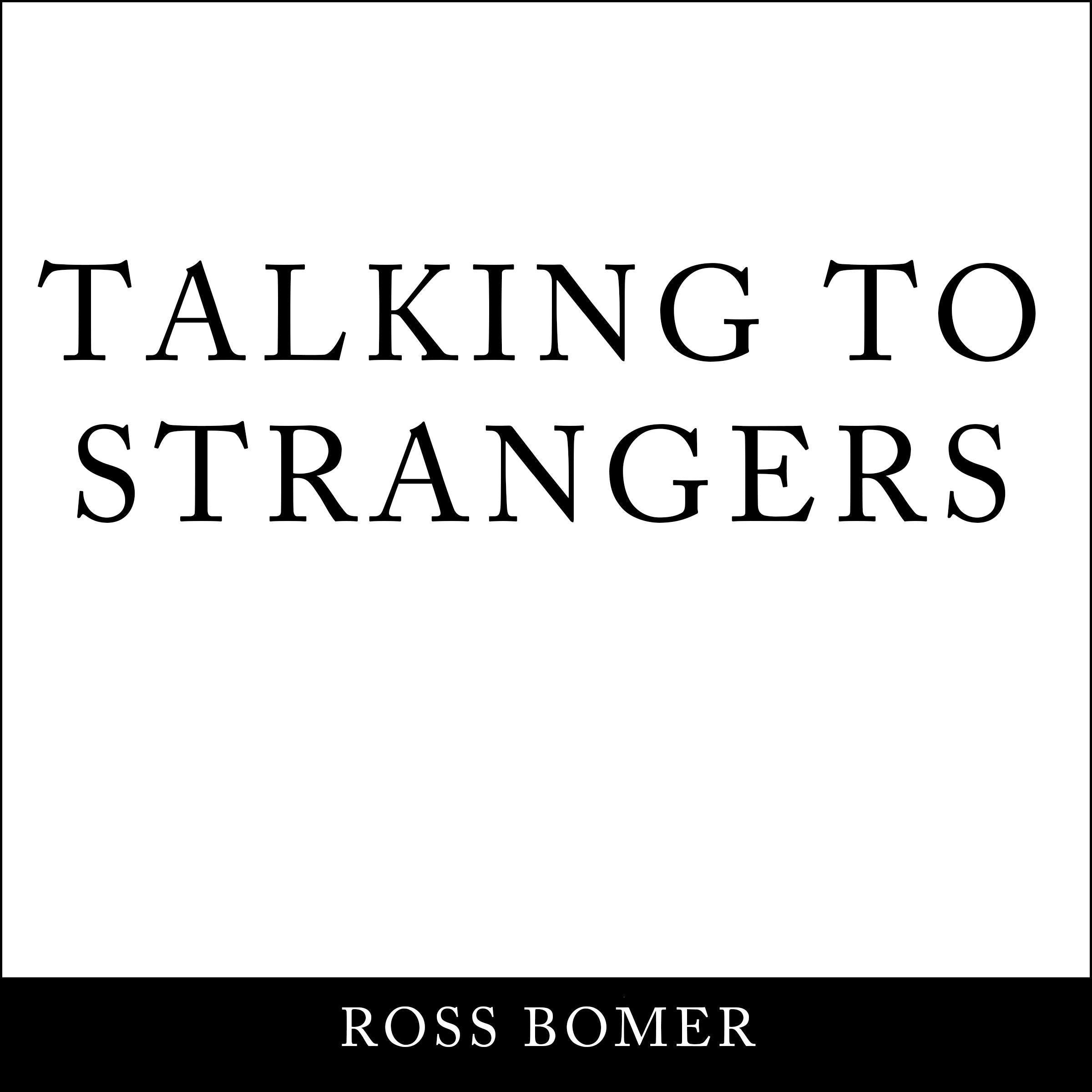 Talking to Strangers