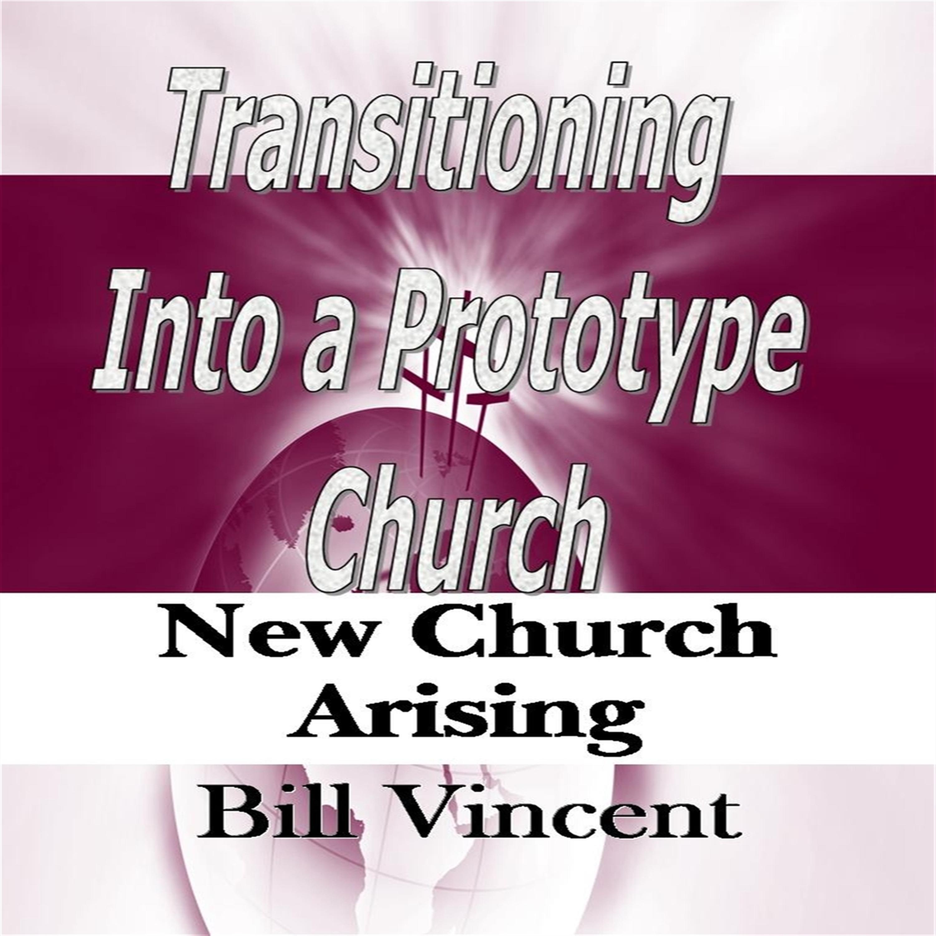 Transitioning Into a Prototype Church