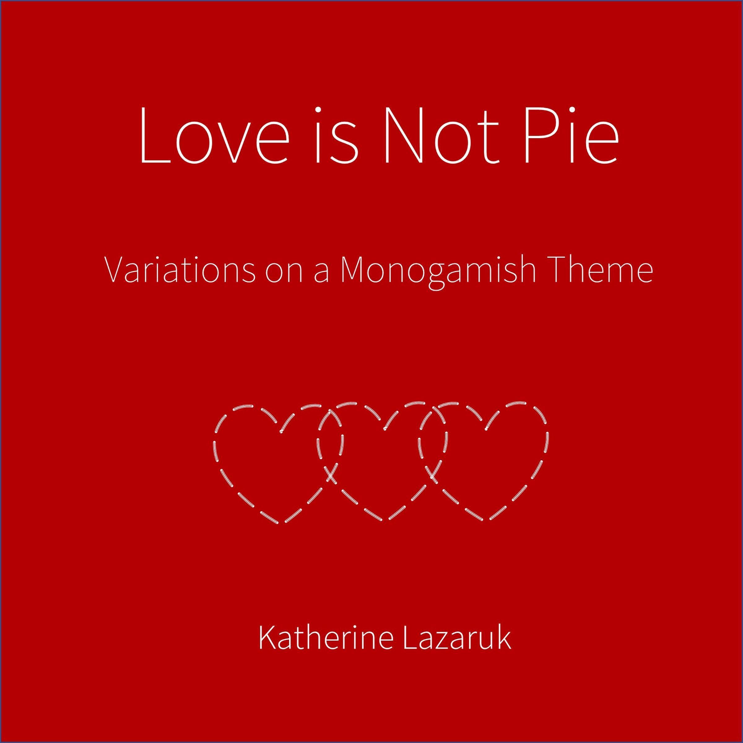 Love is Not Pie