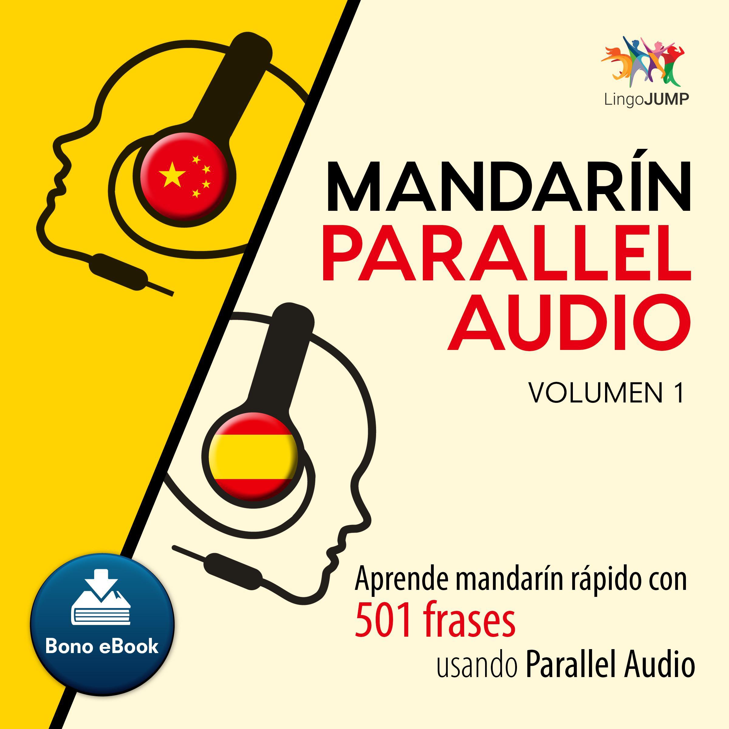 Mandarn Parallel Audio Aprende mandarn rpido con 501 frases usando Parallel Audio - Volumen 1