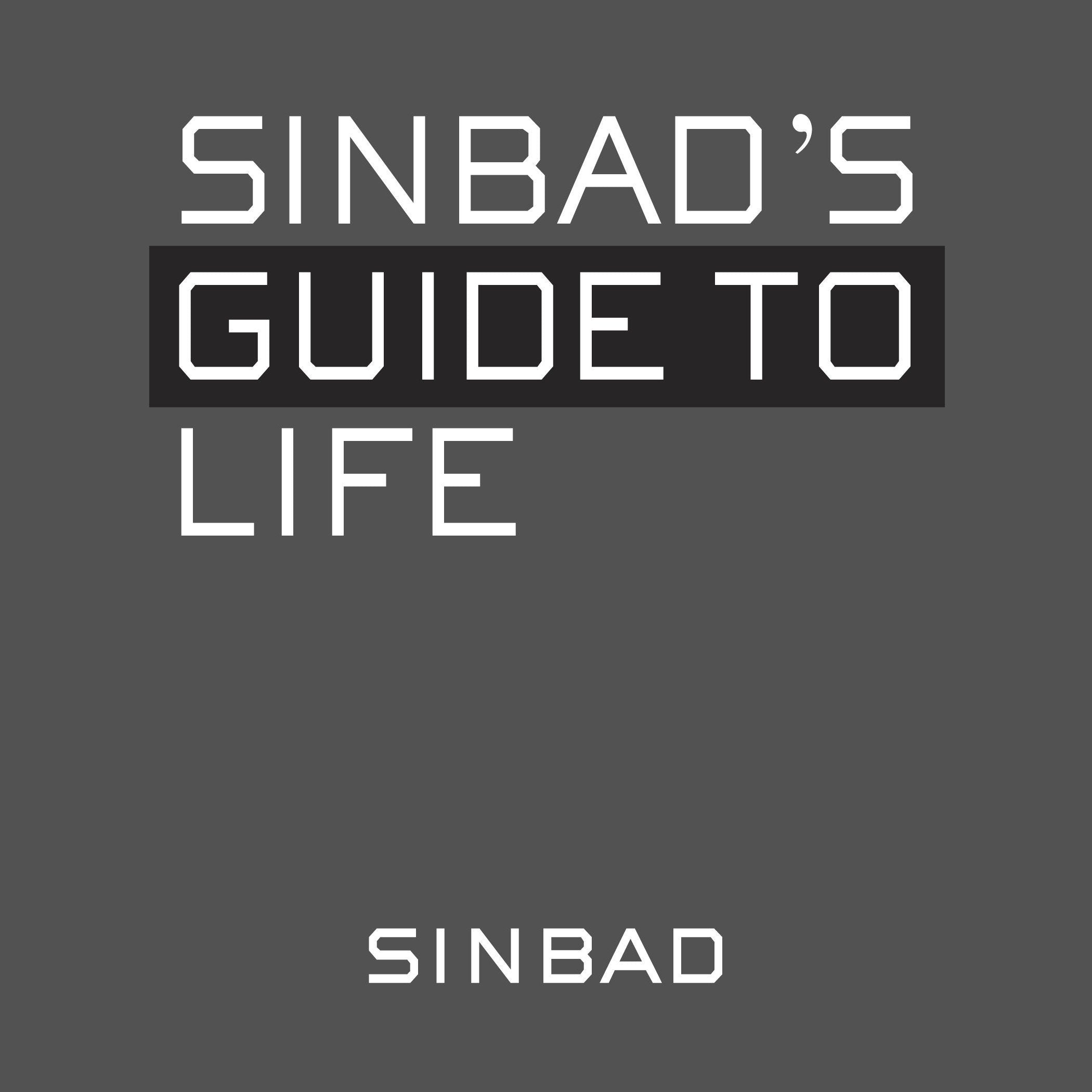 Sinbad's Guide to Life
