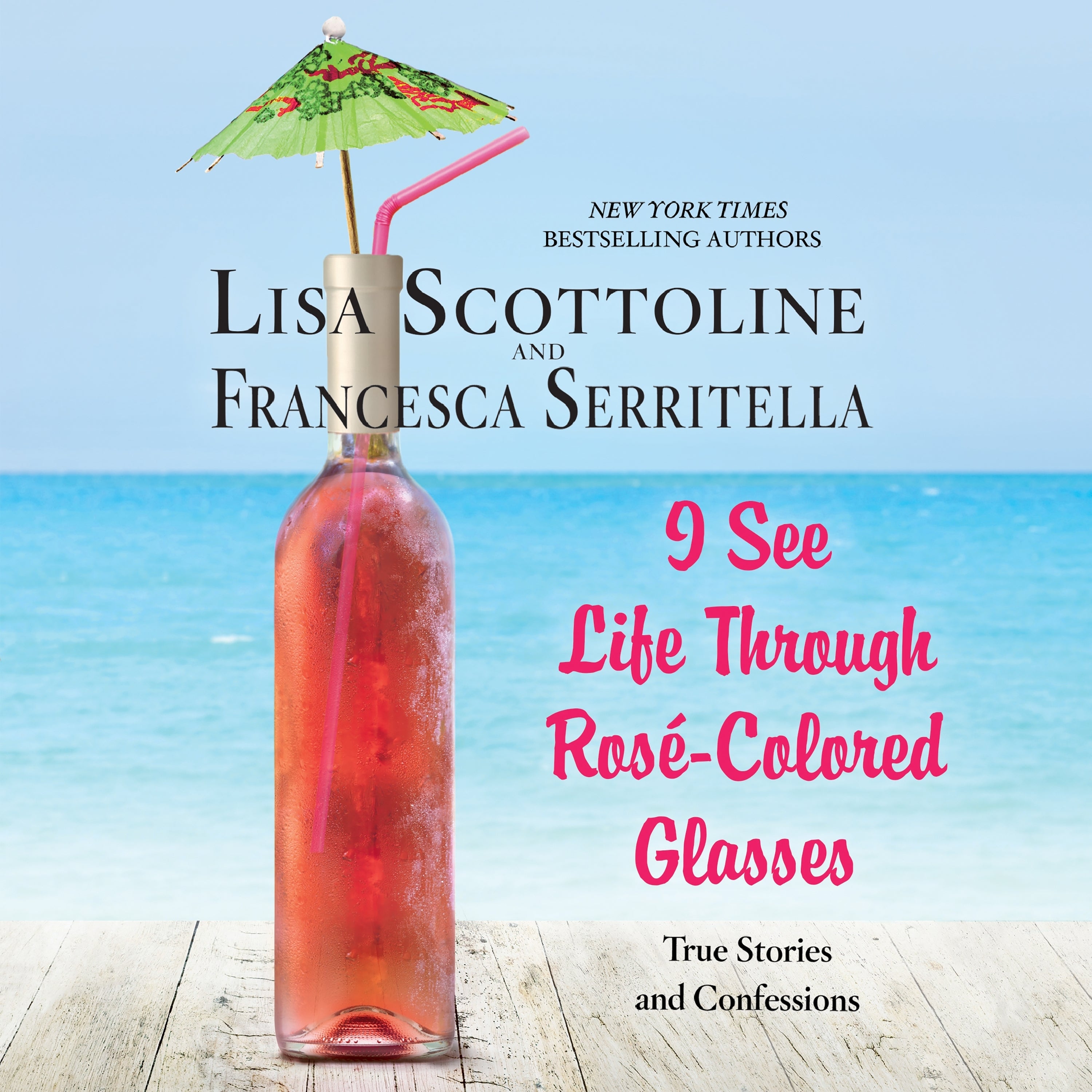I See Life through Rosé-Colored Glasses