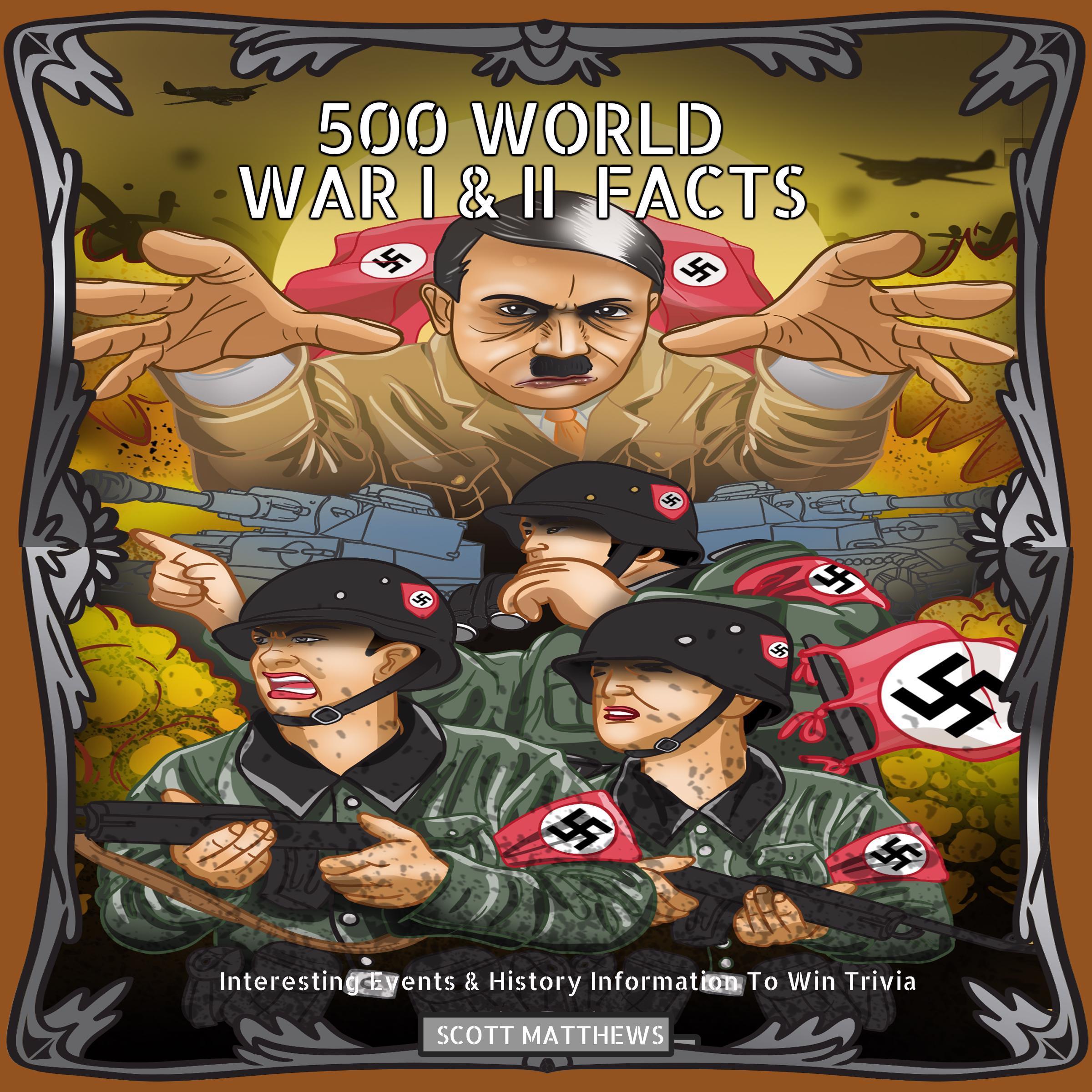 500 World War 1 & 2 Facts - Interesting Events & History Information To Win Trivia
