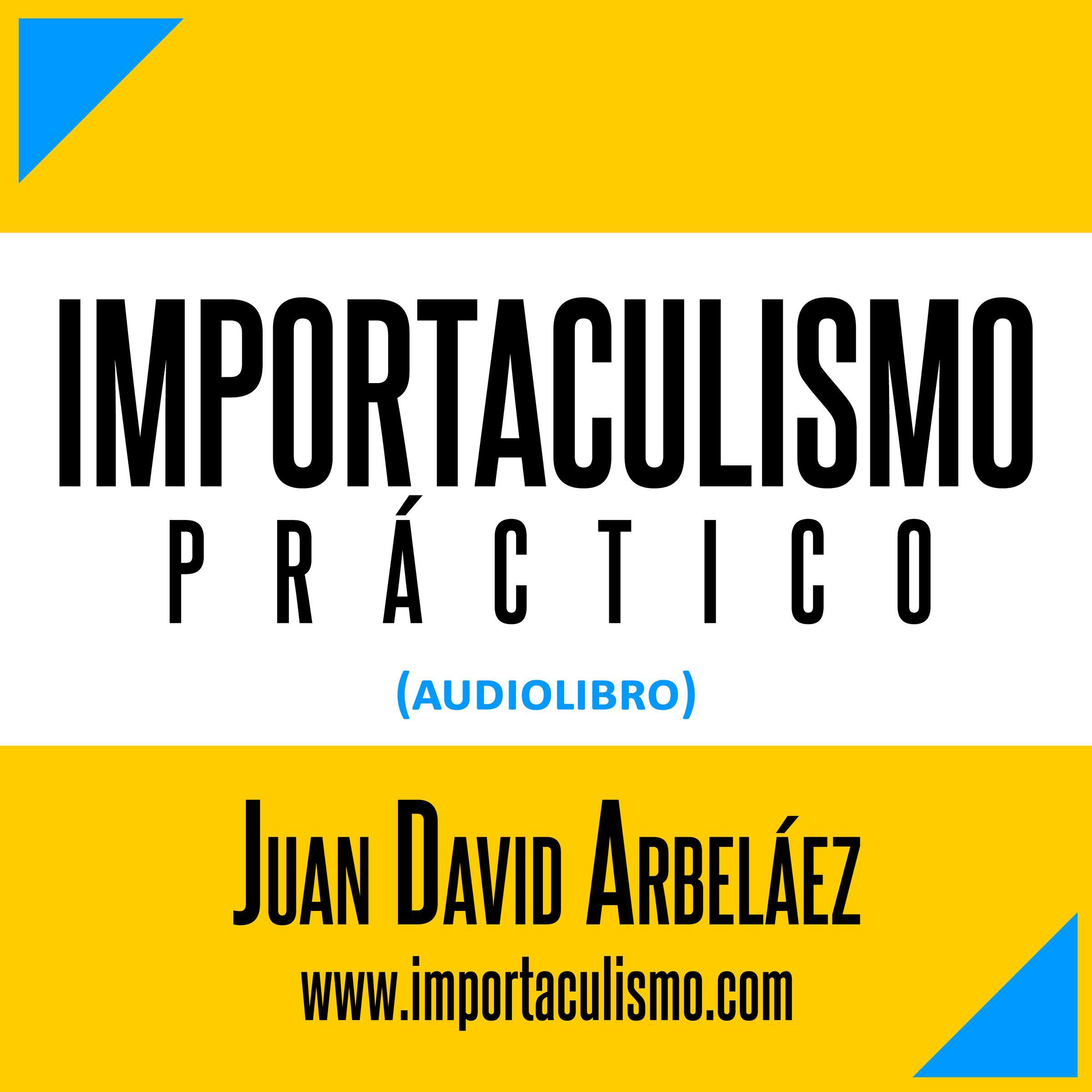 Importaculismo Práctico (Audiolibro - Estoicismo Moderno)
