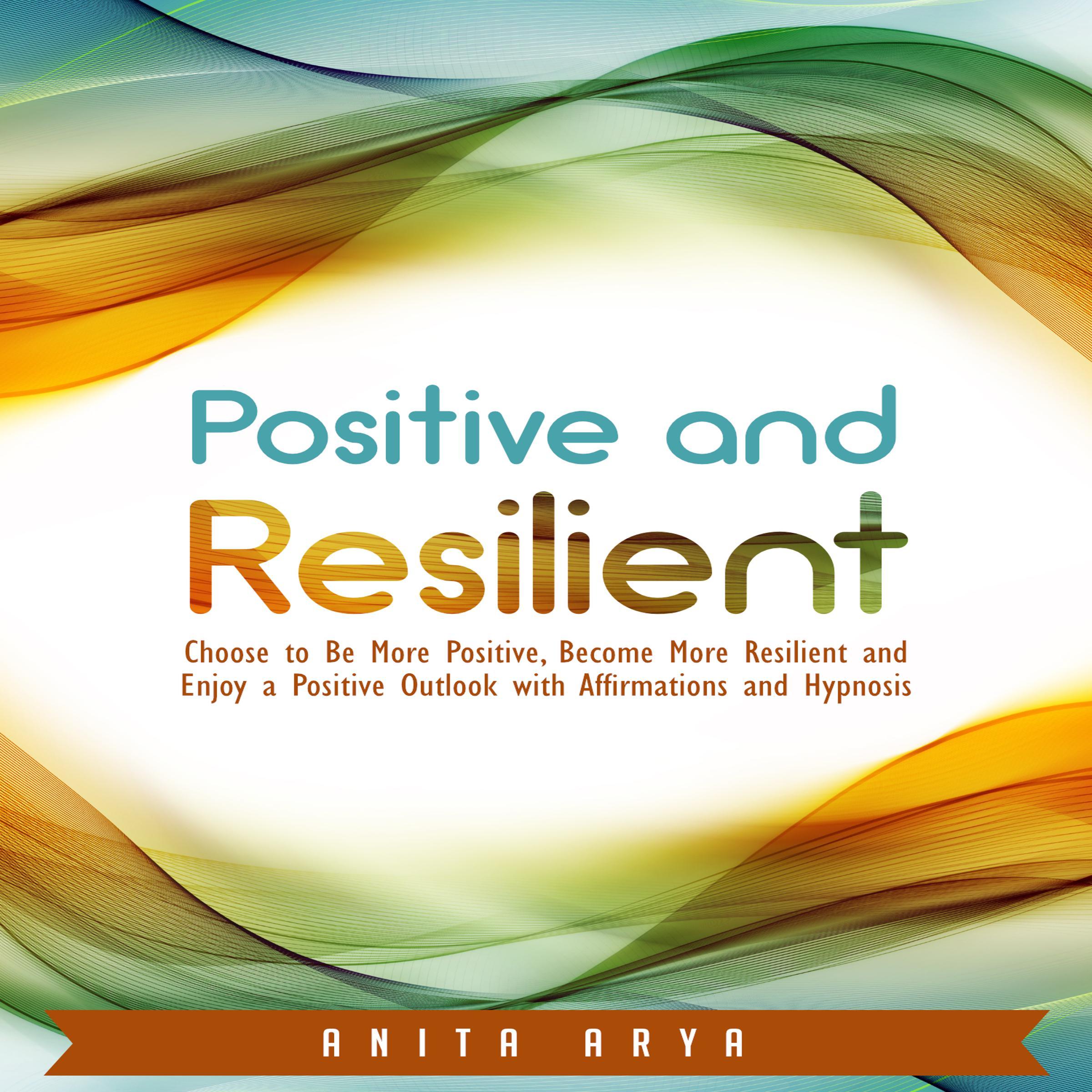 Positive and Resilient