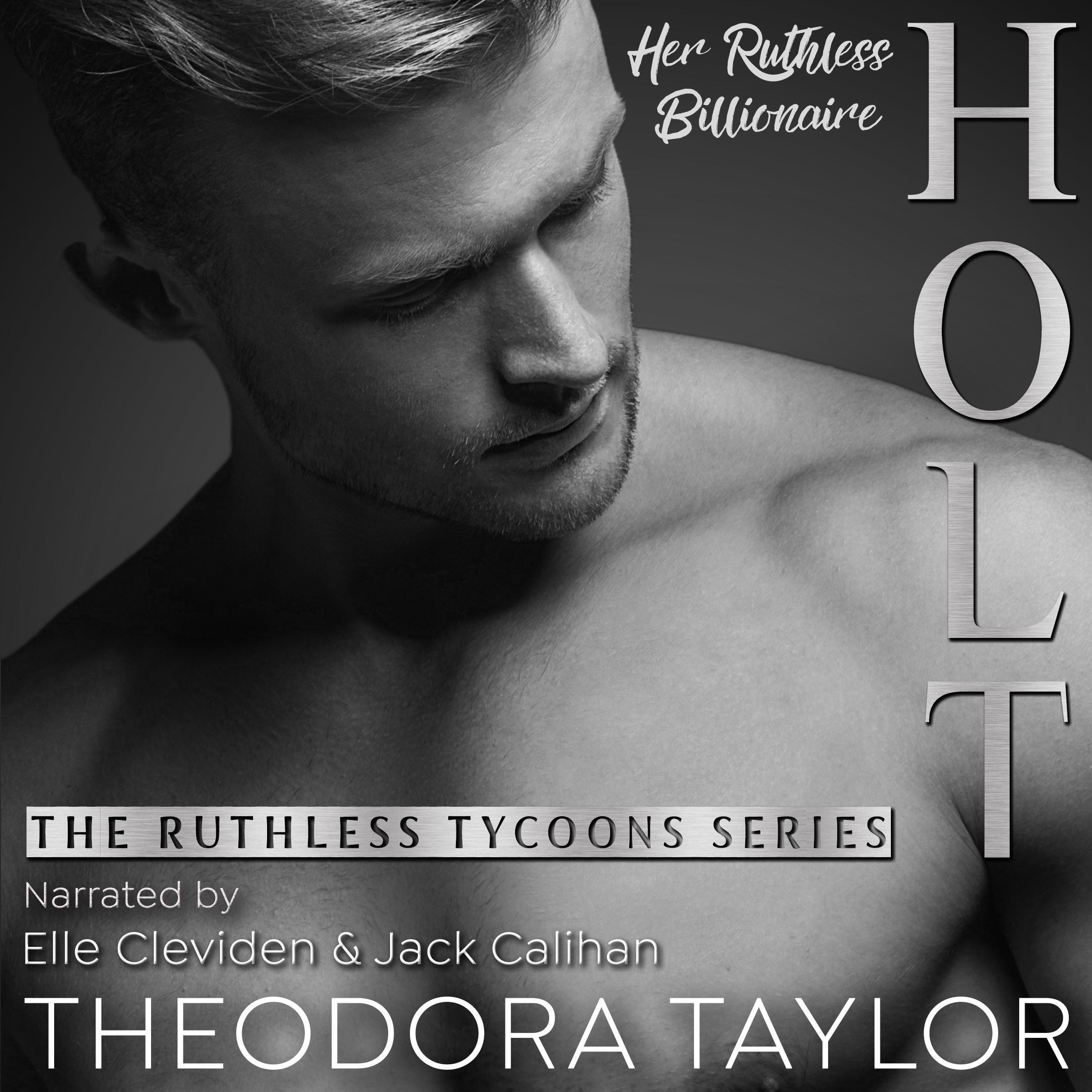 HOLT, Her Ruthless Billionaire (Pt. 2 of the Ruthless Second Chance Duet)