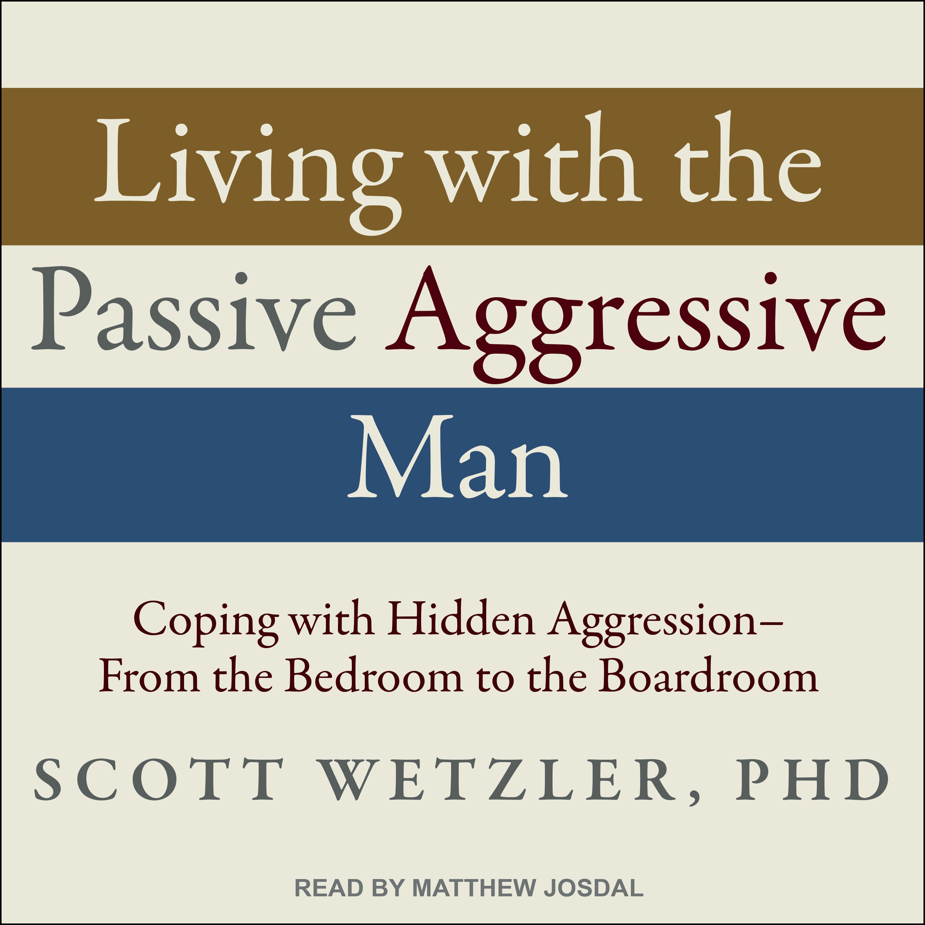 Living with the Passive-Aggressive Man