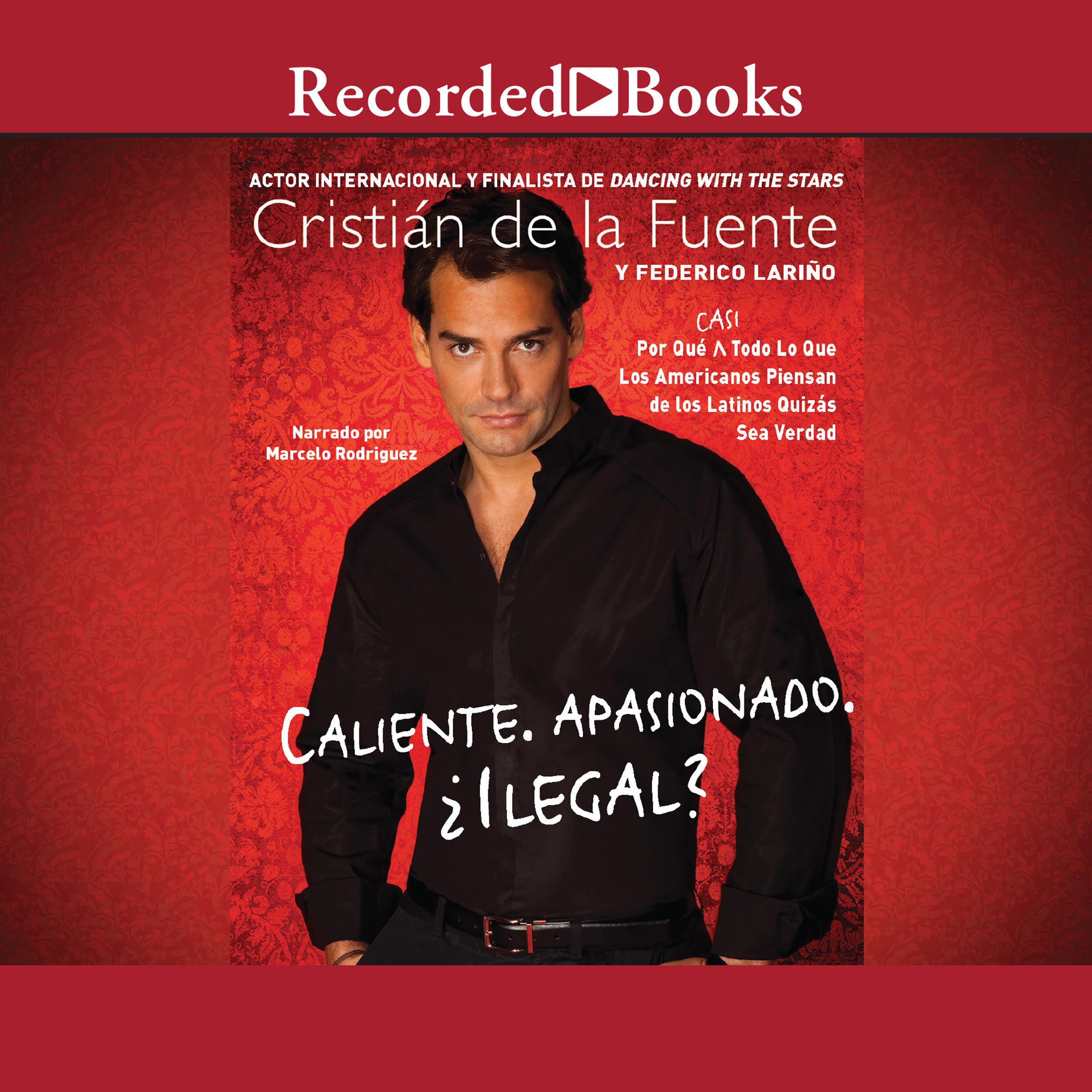 Caliente, Apasionado, Ilegal? (Hot, Passionate, Illegal?)