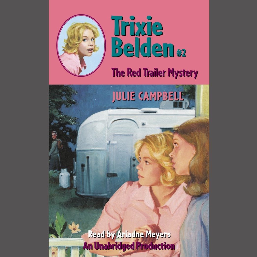 The Red Trailer Mystery: Trixie Belden