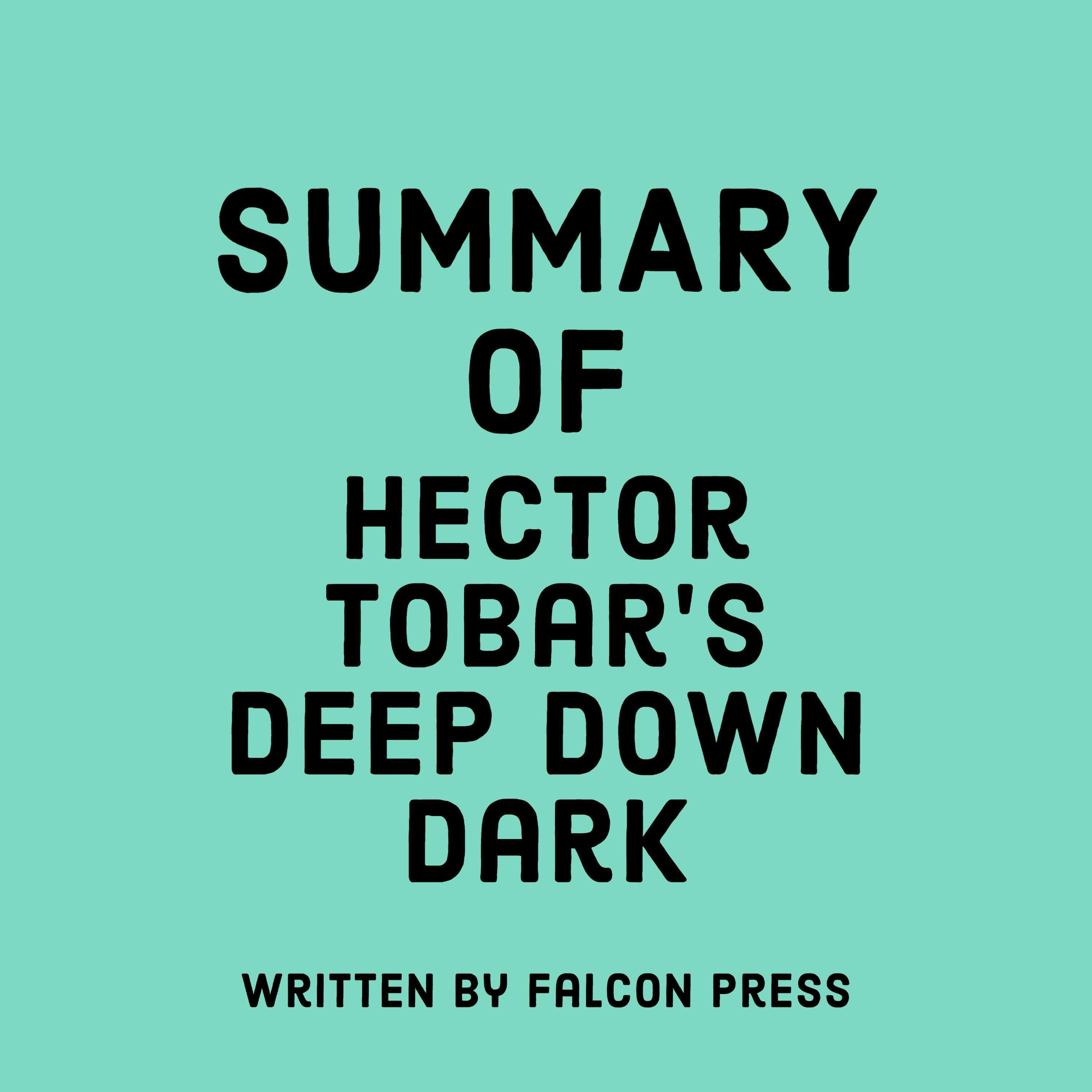 Summary of Héctor Tobar's Deep Down Dark