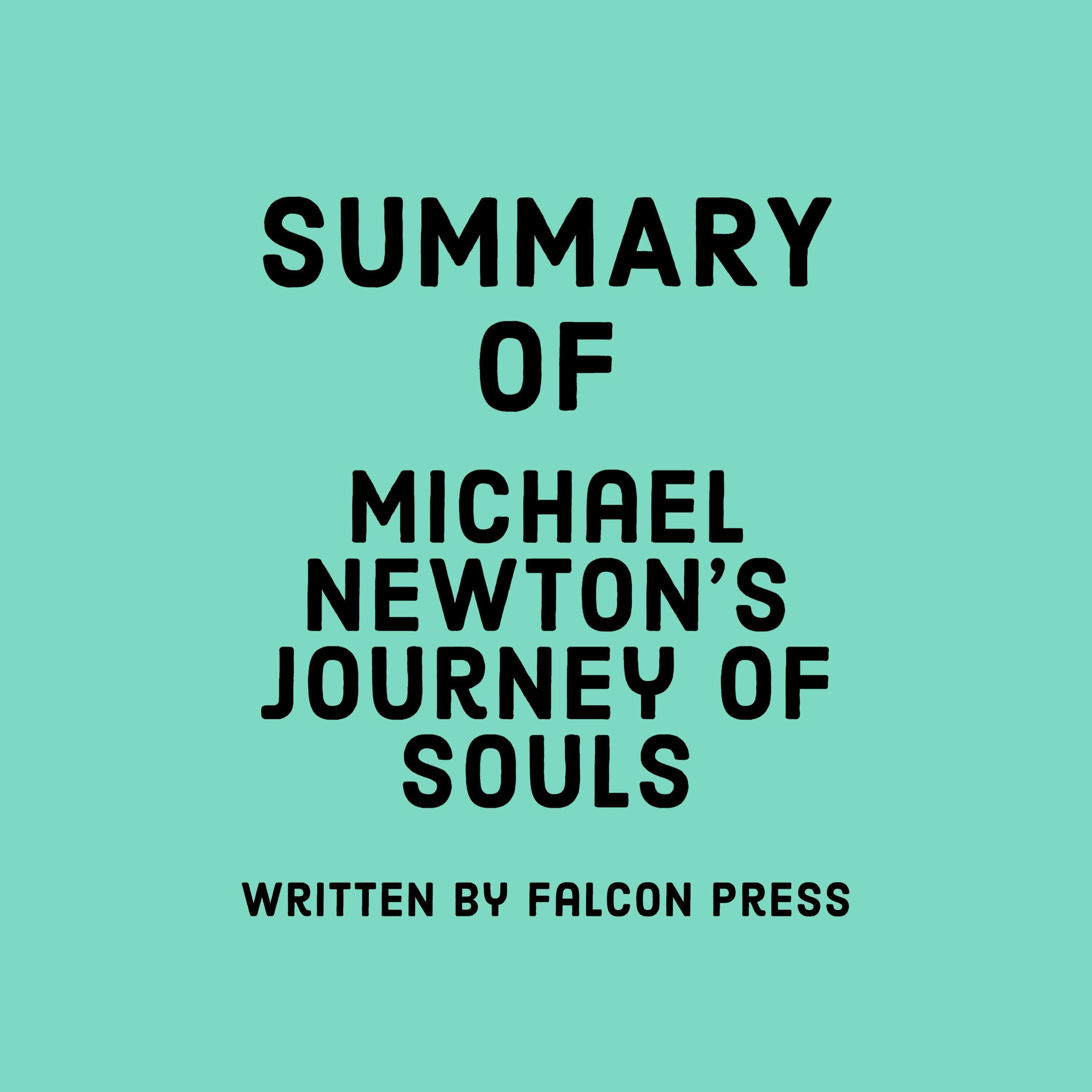Summary of Michael Newton’s Journey of Souls