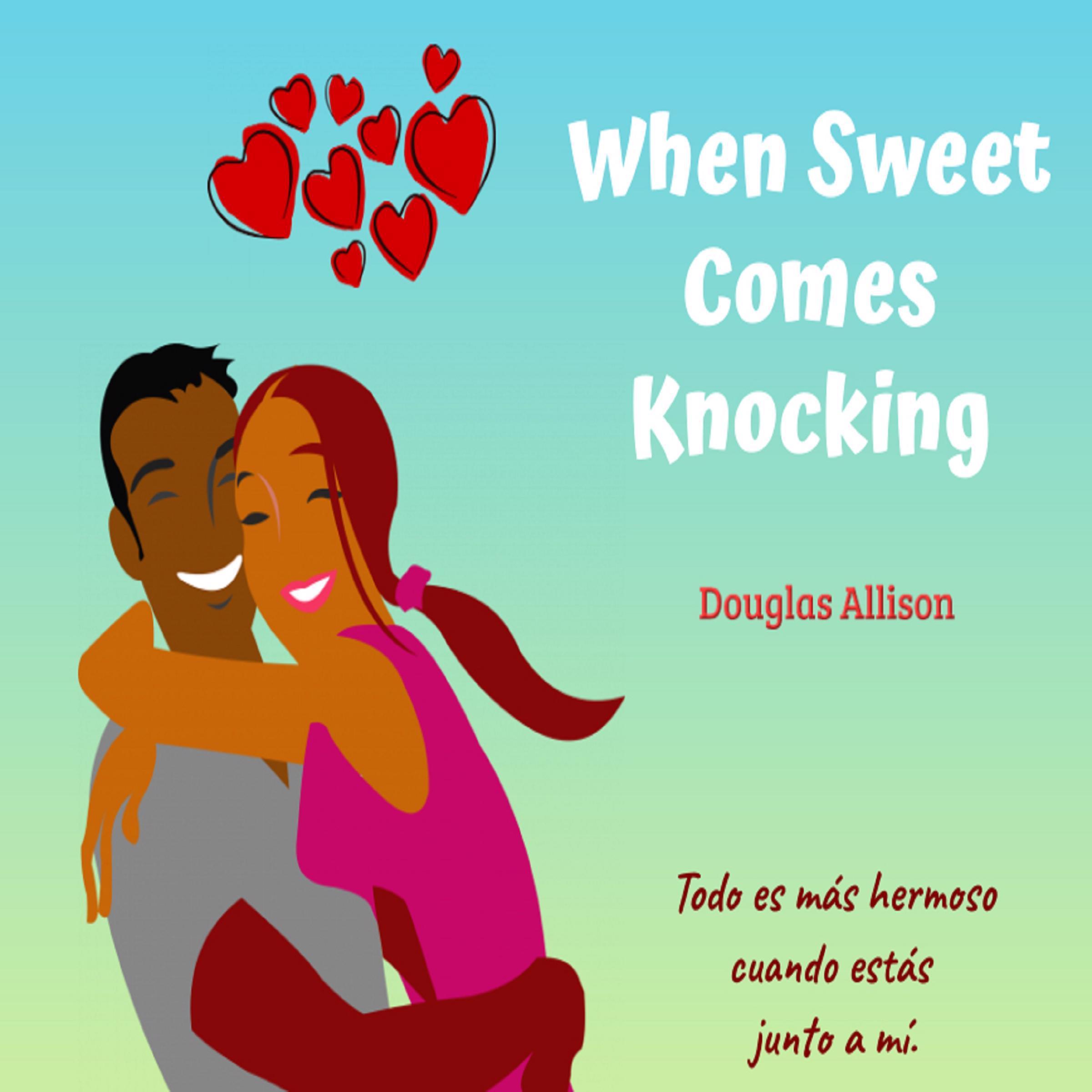 When Sweet Comes Knocking