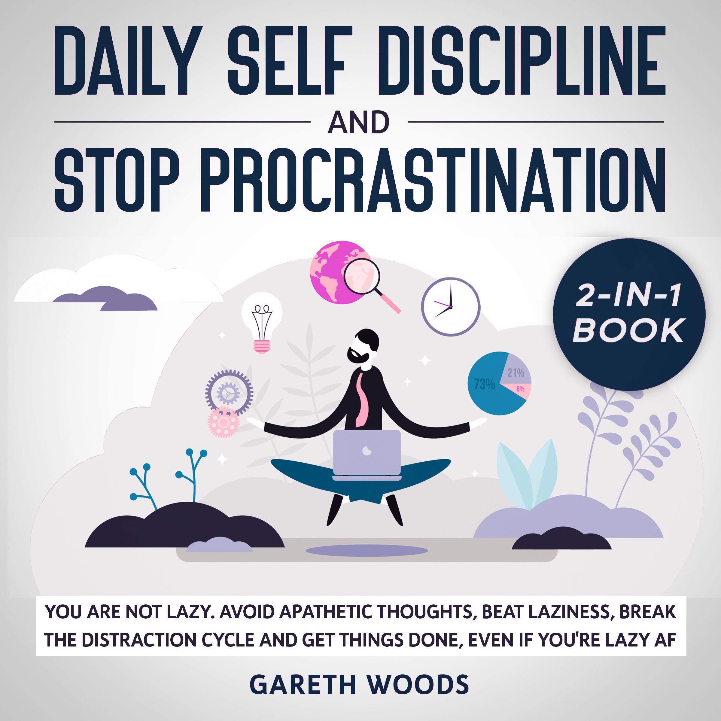 Daily Self Discipline and Procrastination 2-in-1 Book You Are Not Lazy