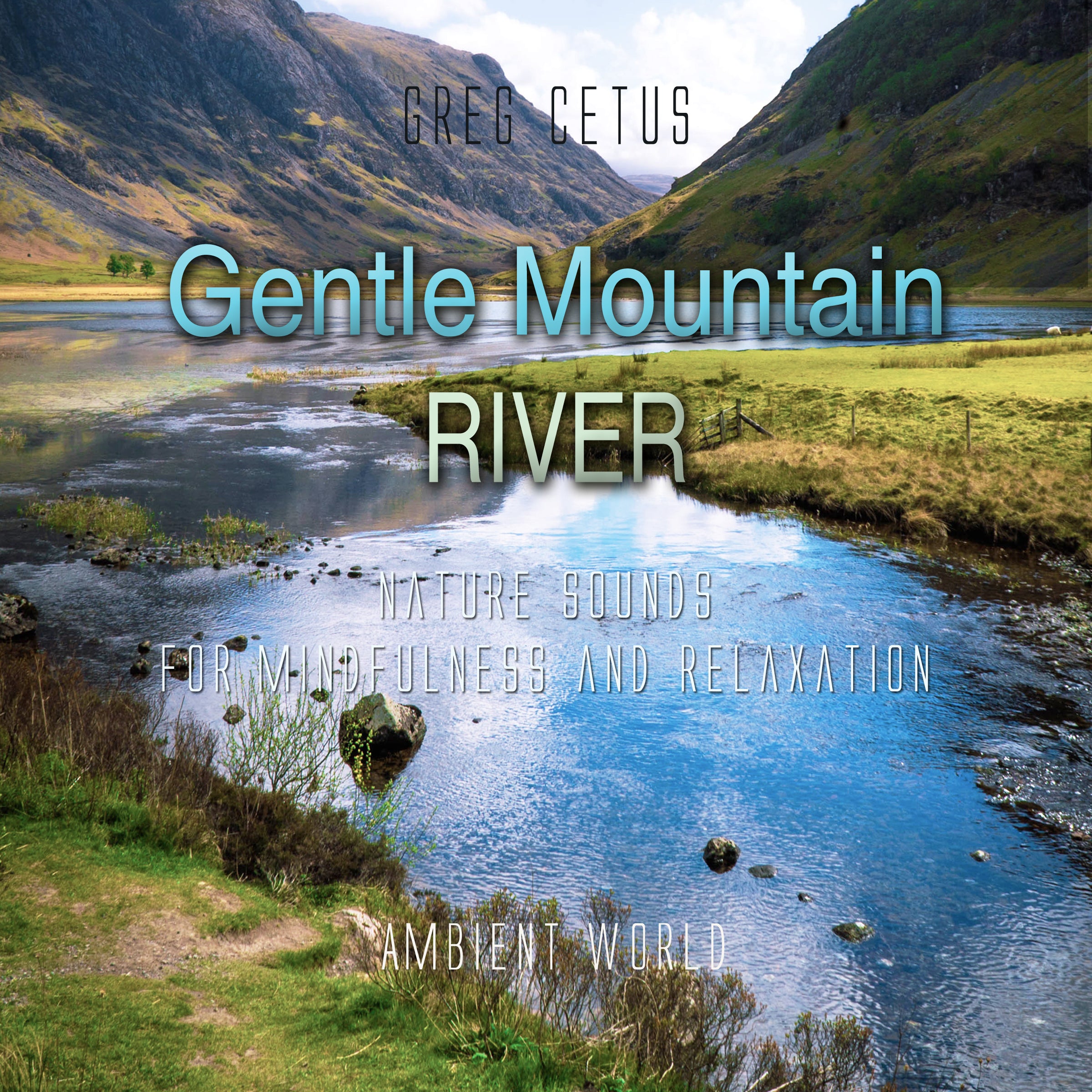 Gentle Mountain River: Nature Sounds for Mindfulness and Relaxation