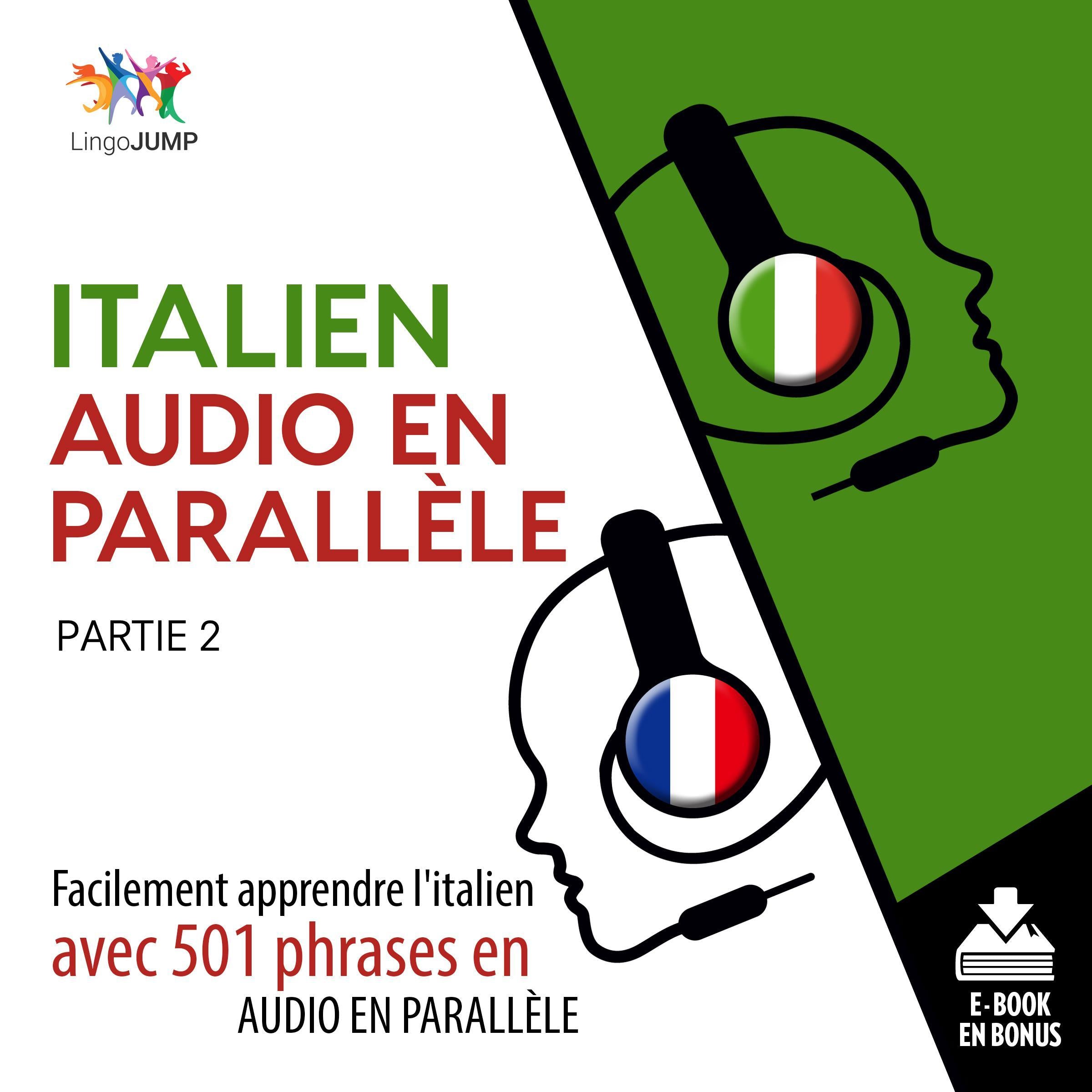 Italien audio en parallle - Facilement apprendre l'italien avec 501 phrases en audio en parallle - Partie 2