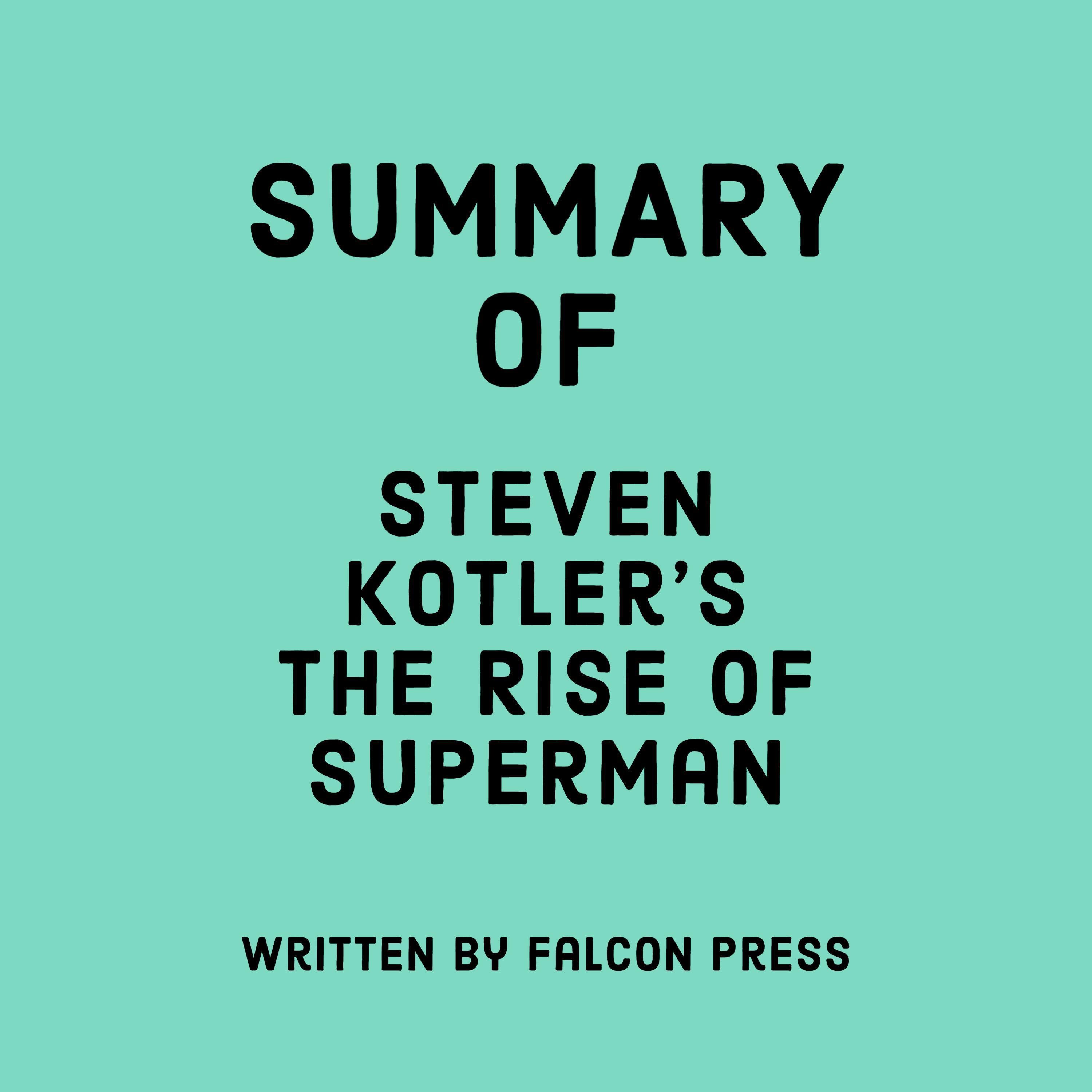 Summary of Steven Kotler’s The Rise of Superman