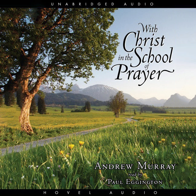 With Christ in the School of Prayer