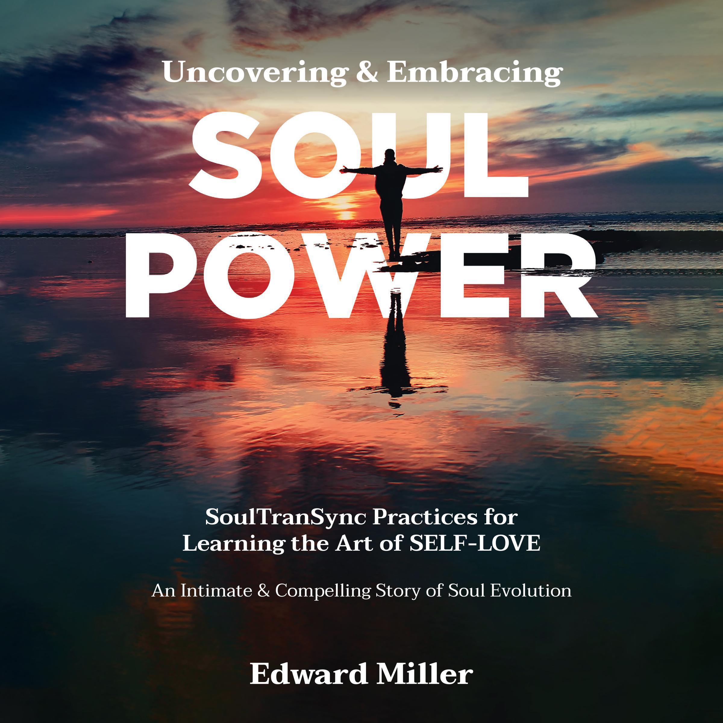 Uncovering and Embracing SOUL POWER