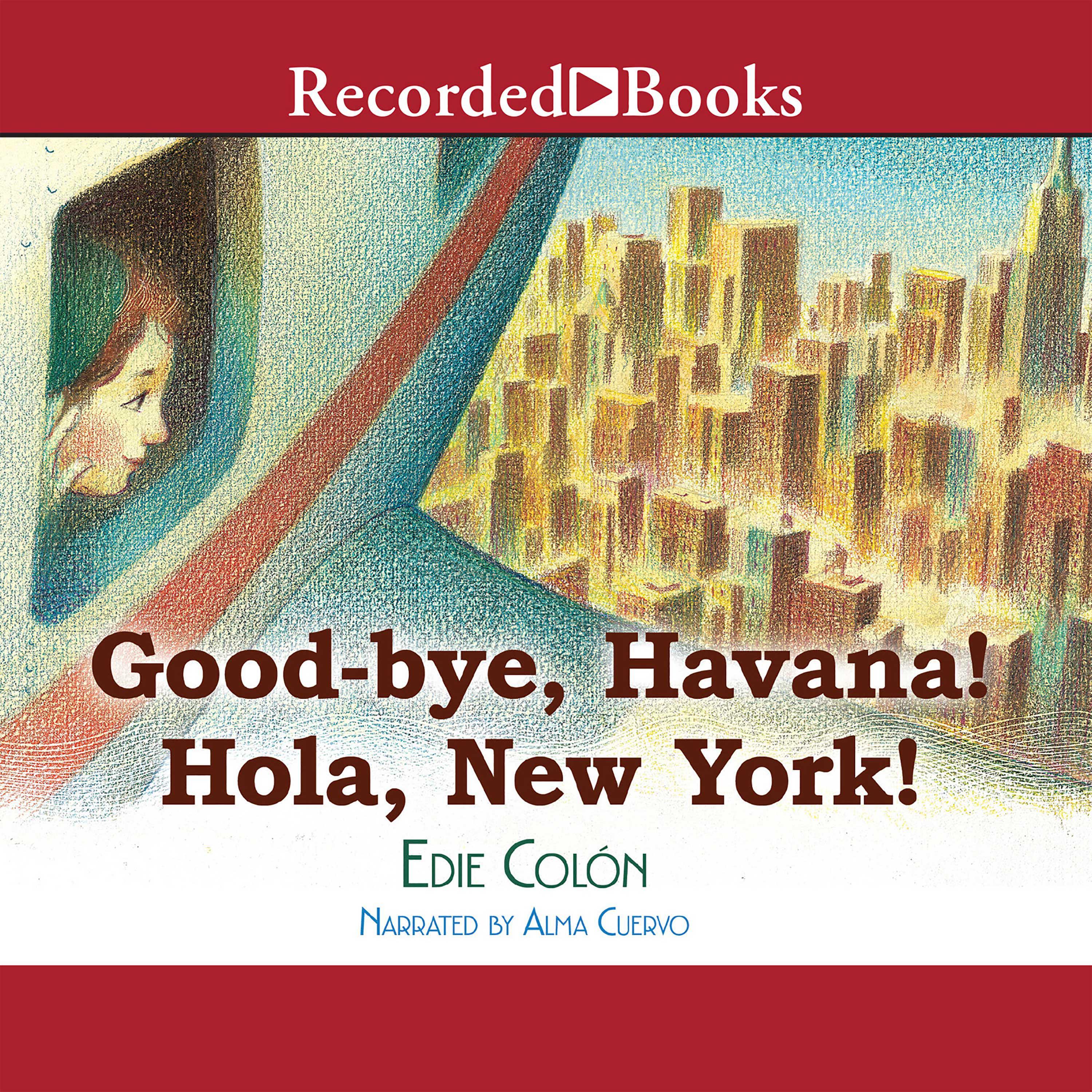 Good-bye Havana! Hola New York!