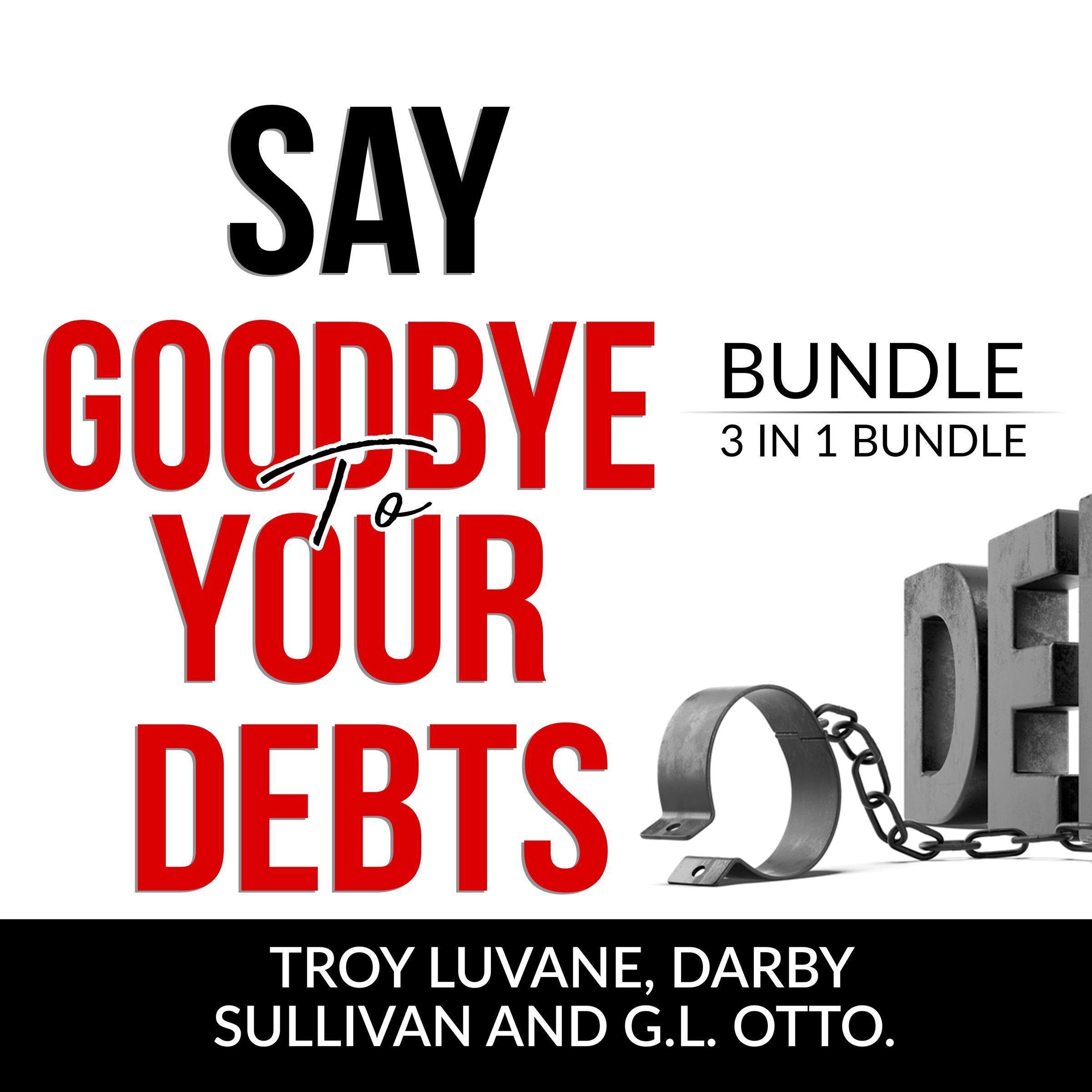 Say Goodbye to Your Debts Bundle, 3 in 1 Bundle