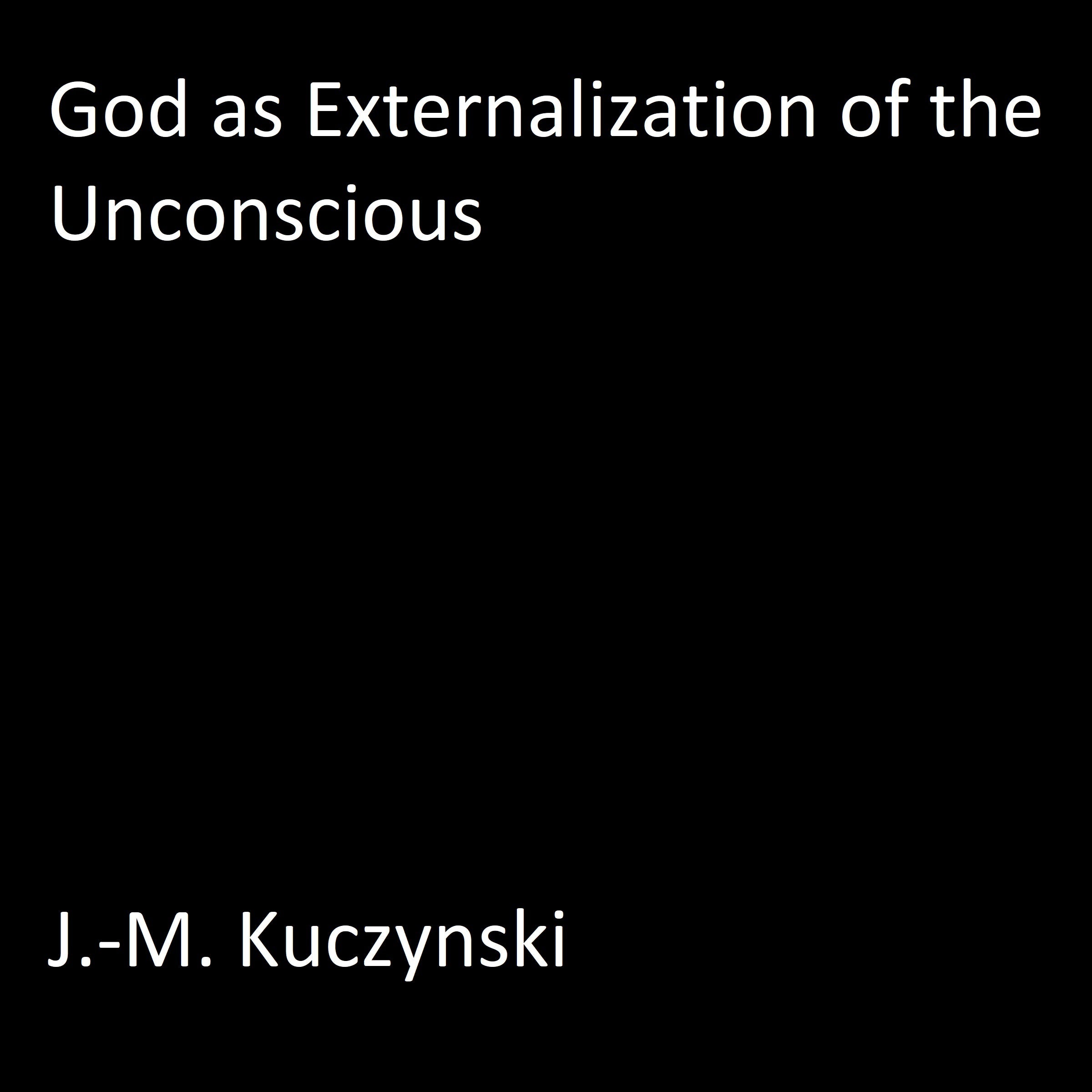 God as Externalization of the Unconscious