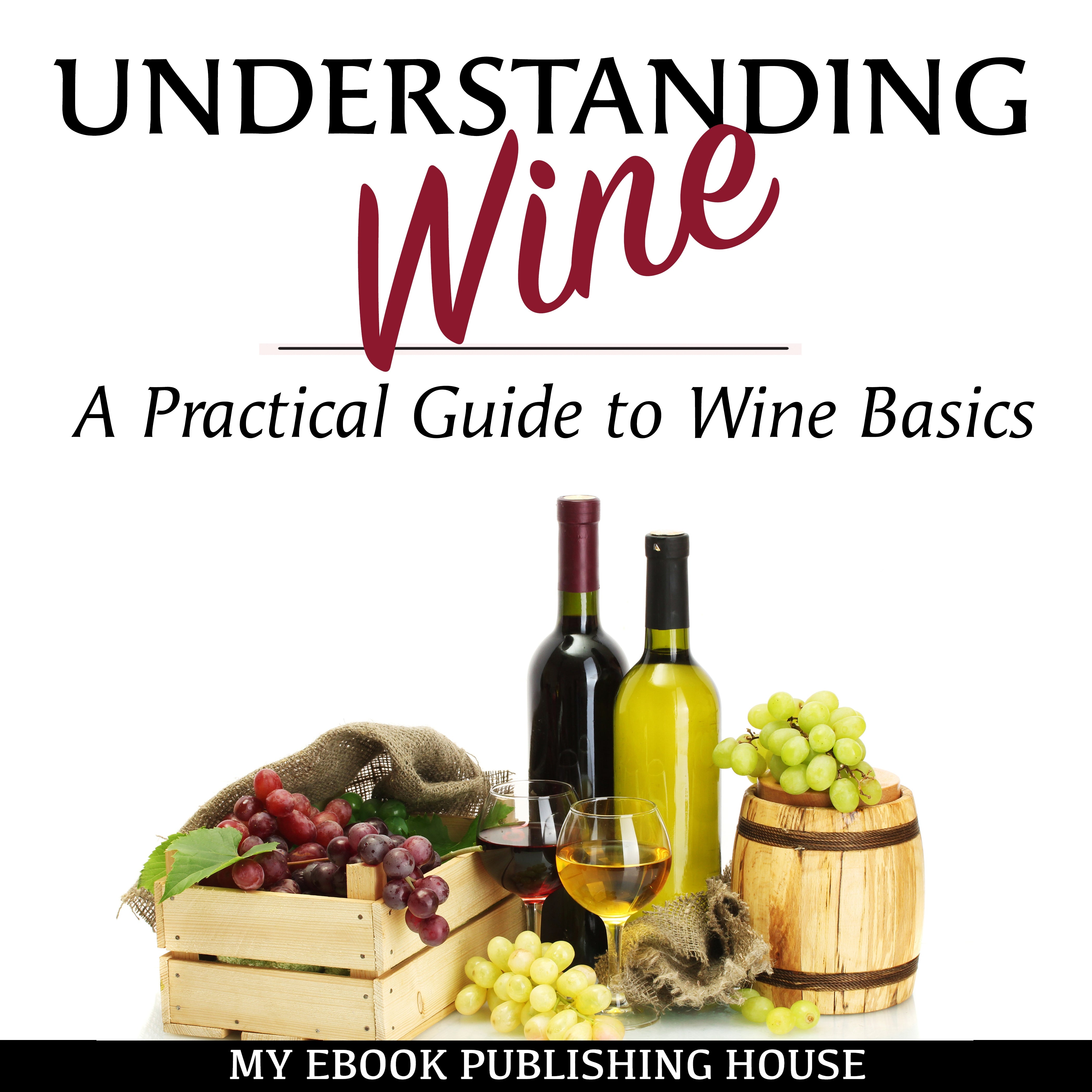 Understanding Wine