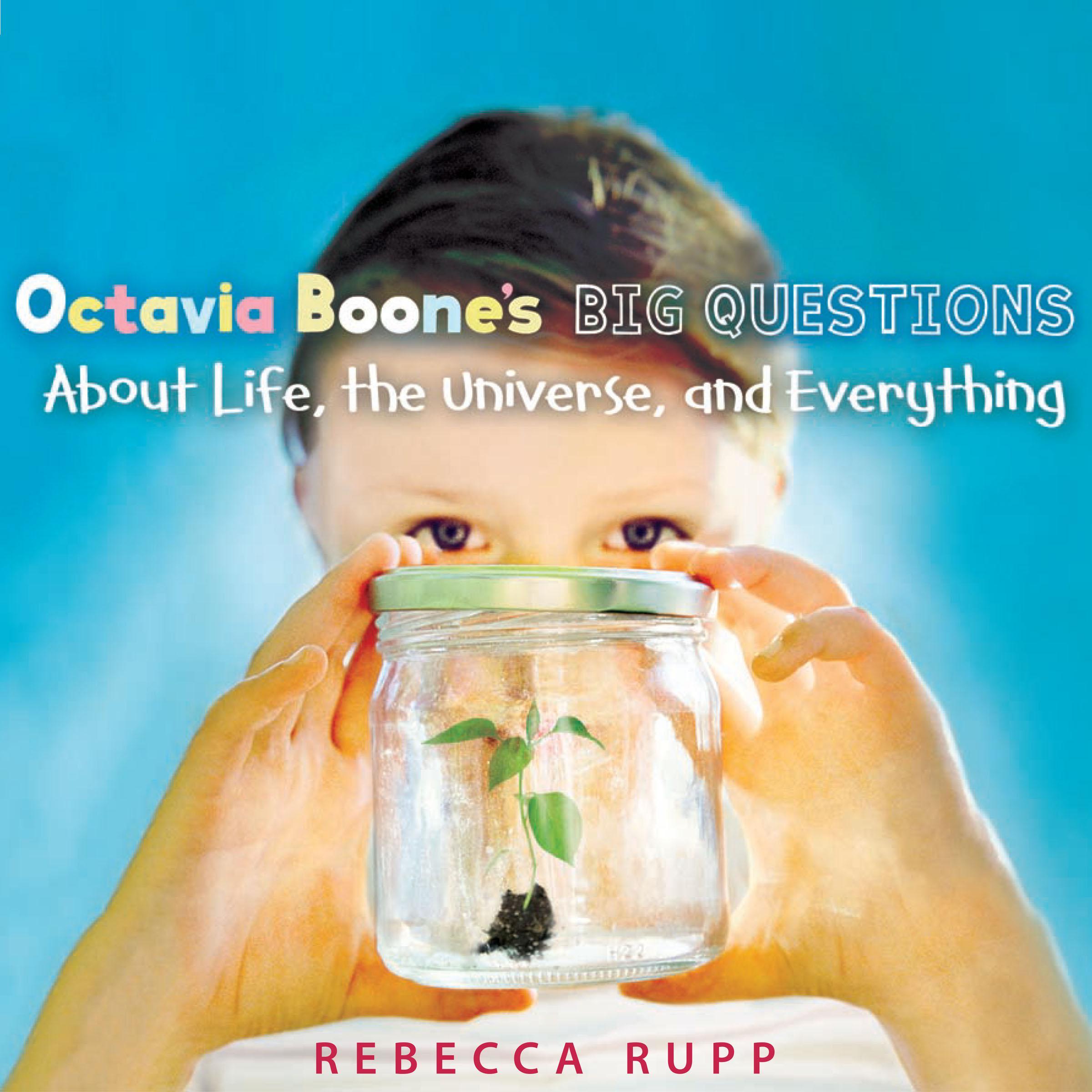 Octavia Boone’s Big Questions About Life, the Universe, and Everything
