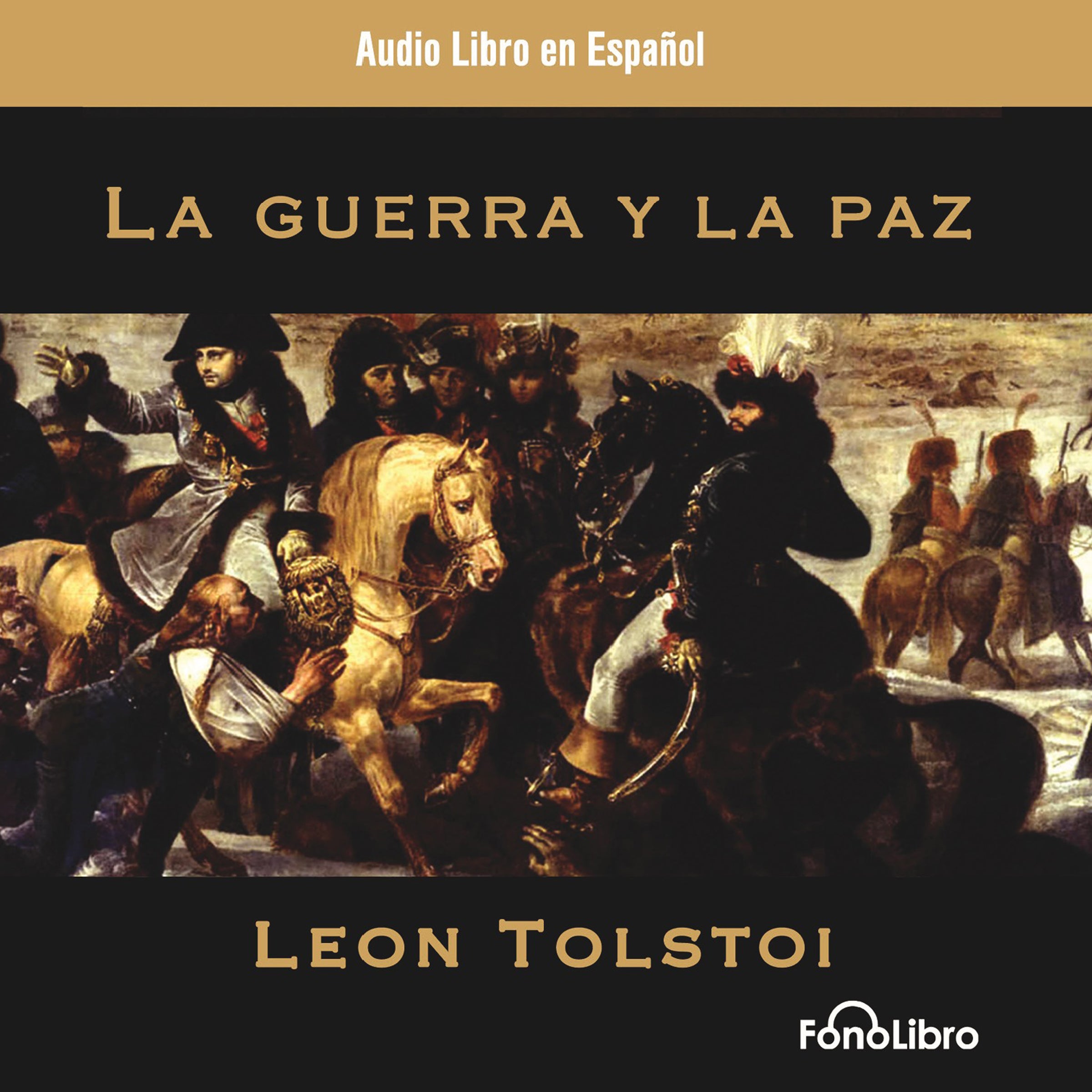 La Guerra y la Paz (War and Peace)