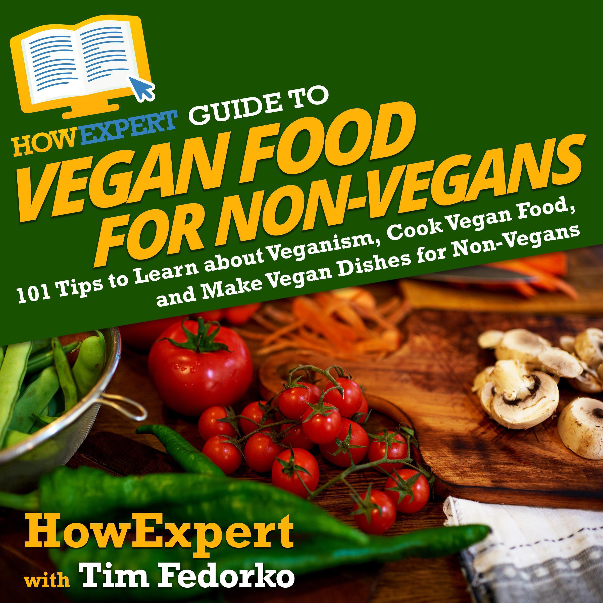 HowExpert Guide to Vegan Food for Non-Vegans