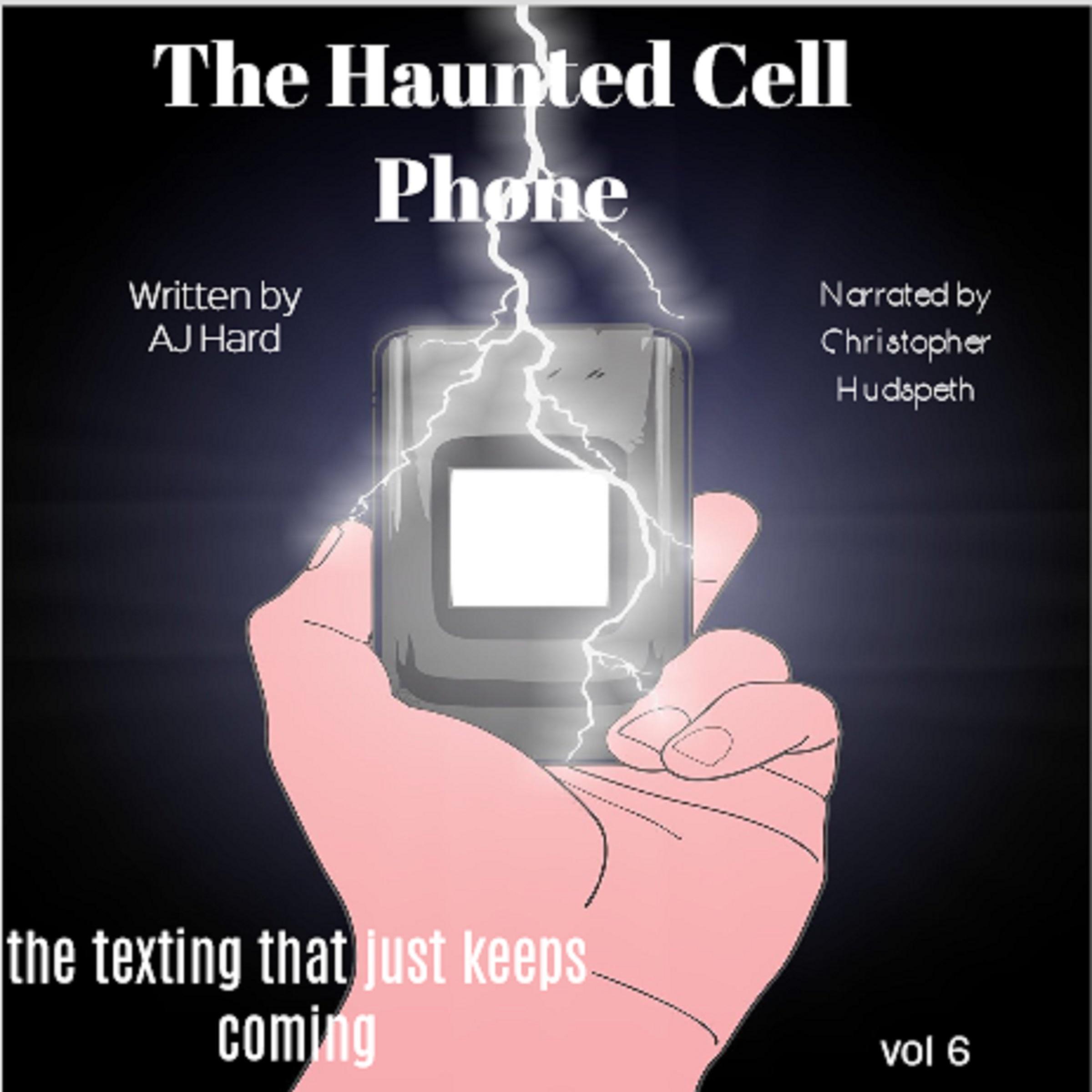 The Haunted Cell Phone: