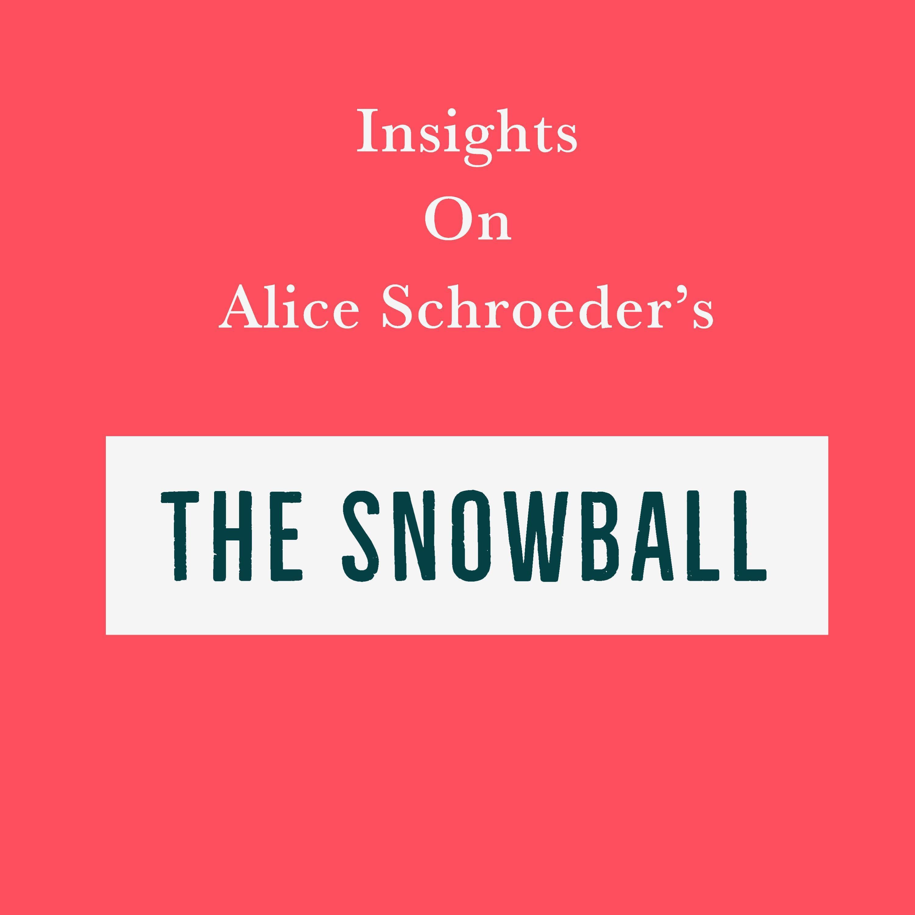 Insights on Alice Schroeder’s The Snowball