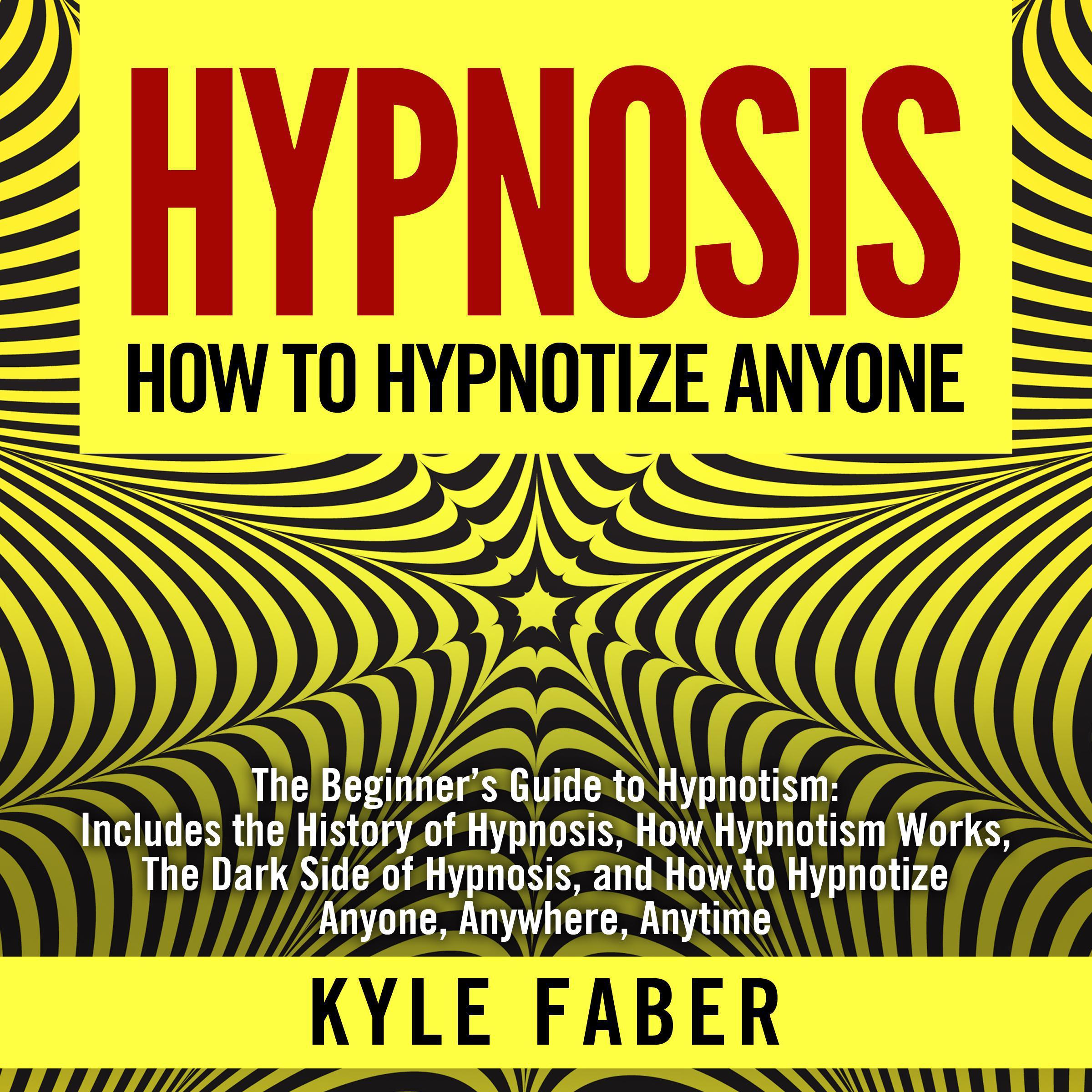 Hypnosis - How To Hypnotize Anyone
