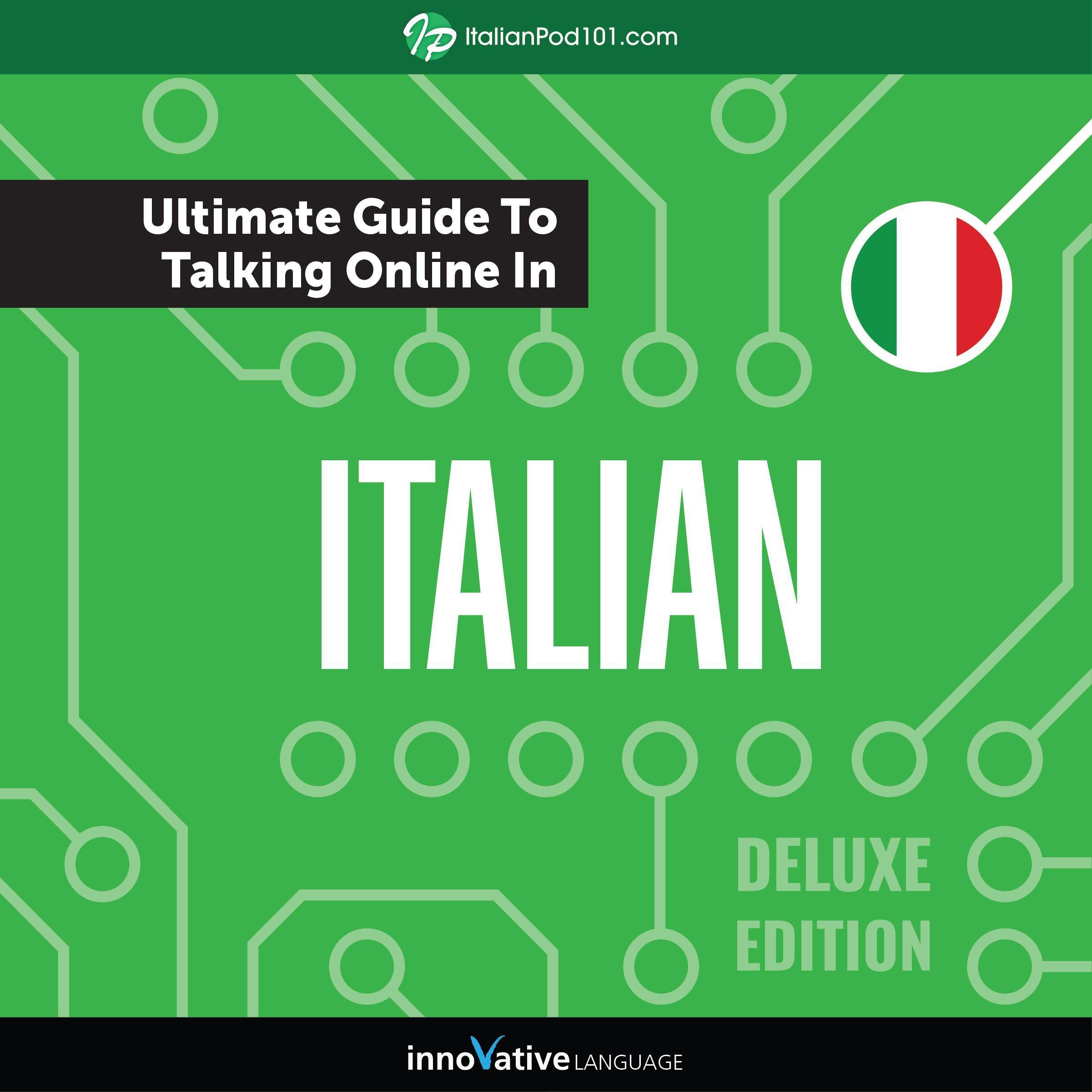 Learn Italian: The Ultimate Guide to Talking Online in Italian