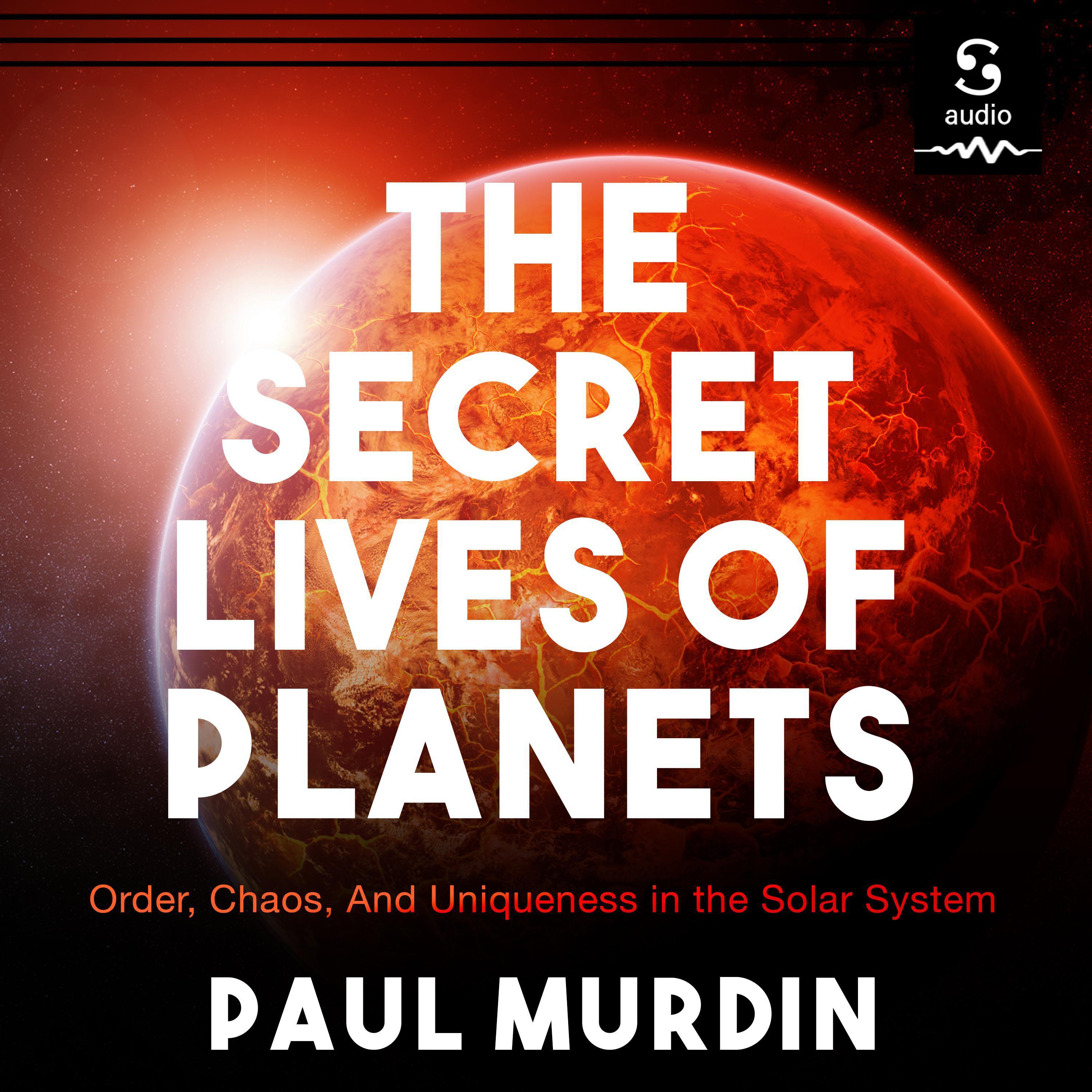 The Secret Lives of Planets